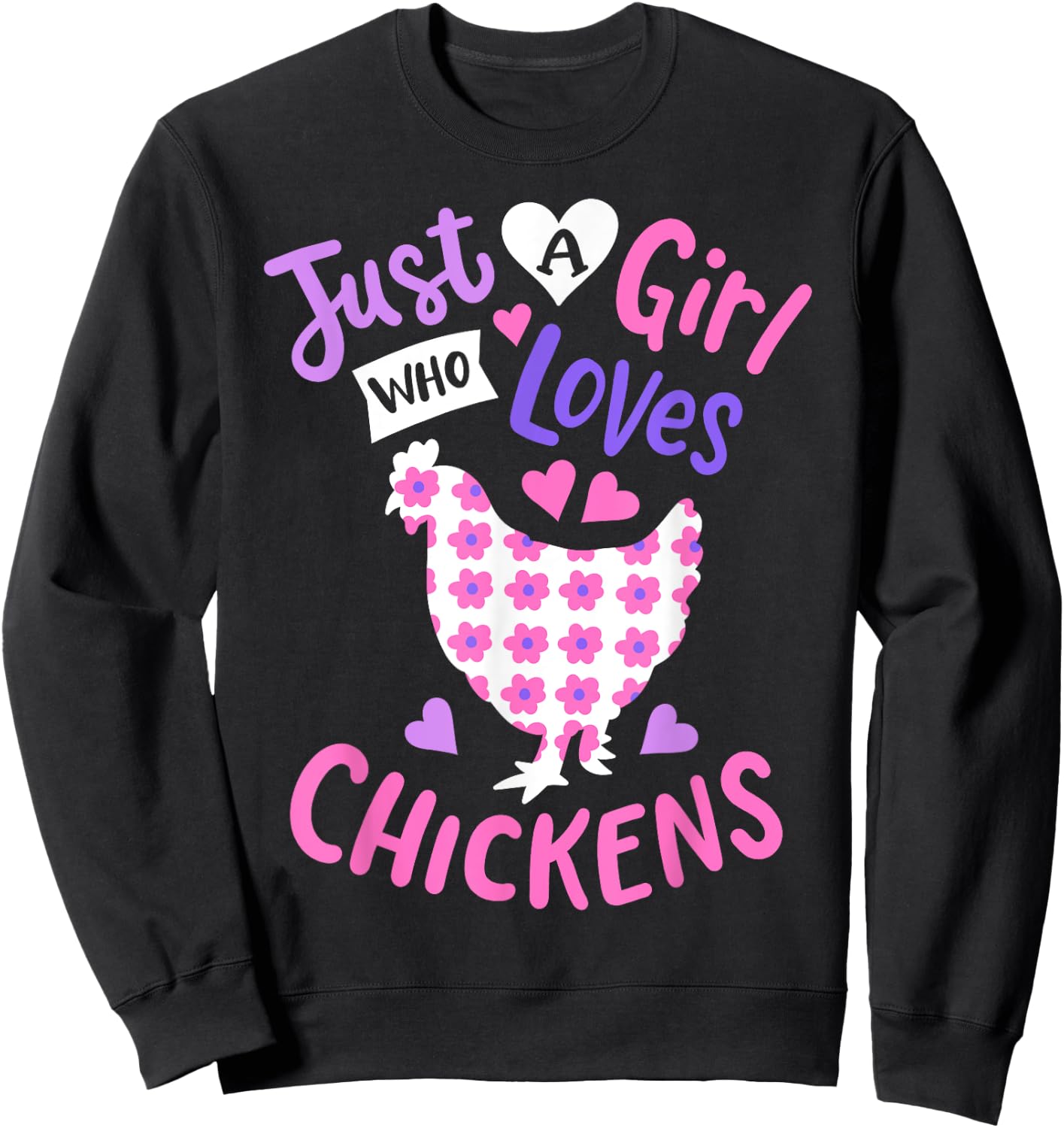 Kids Just A Girl Who Loves Chickens Chicken Hen Love Cute Sweatshirt - Sweatshirt | Black