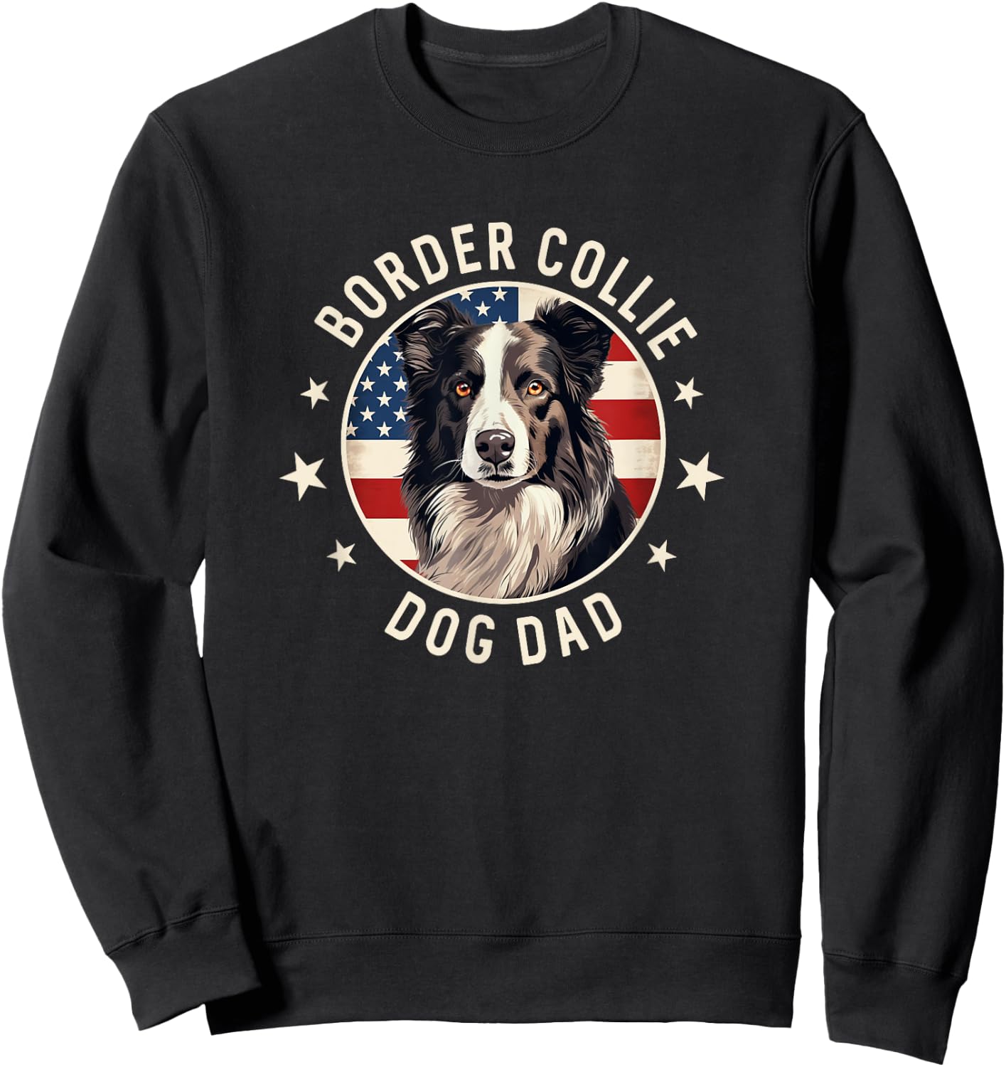Border Collie Dog Owner Gifts , Border Collie Dad Sweatshirt - Sweatshirt | Black