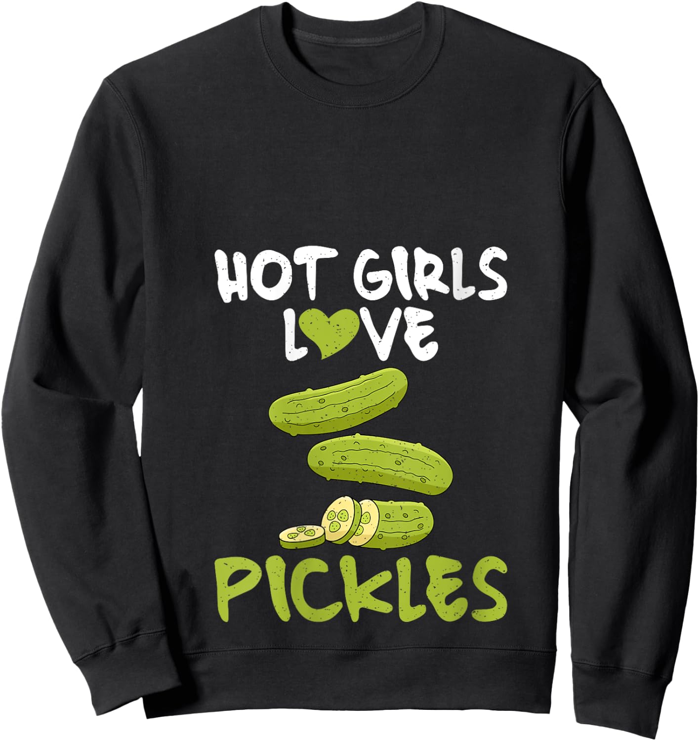 Hot Girls love Pickles V-Neck Sweatshirt - Sweatshirt | Black