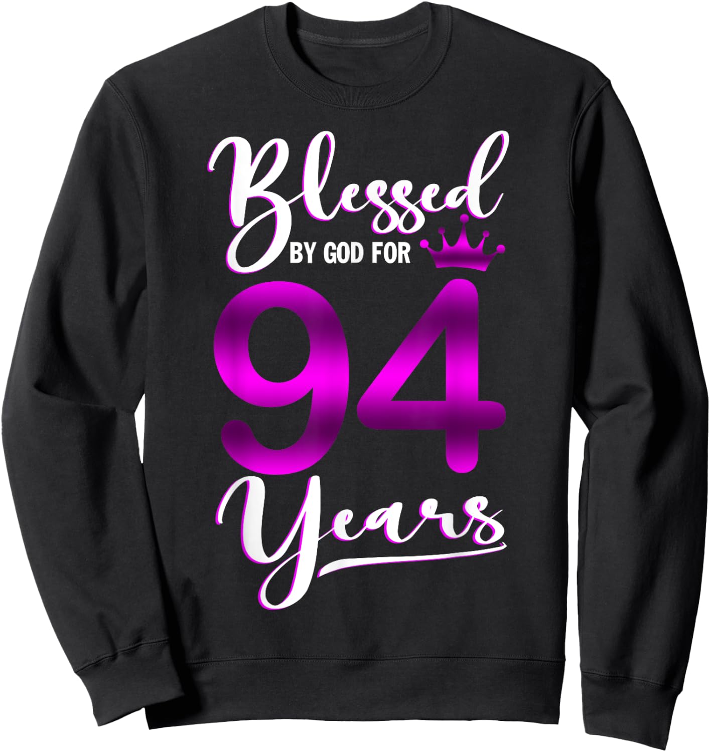 Vintage Blessed by God For 94 Years Old Happy 94th Birthday Sweatshirt - Sweatshirt | Black