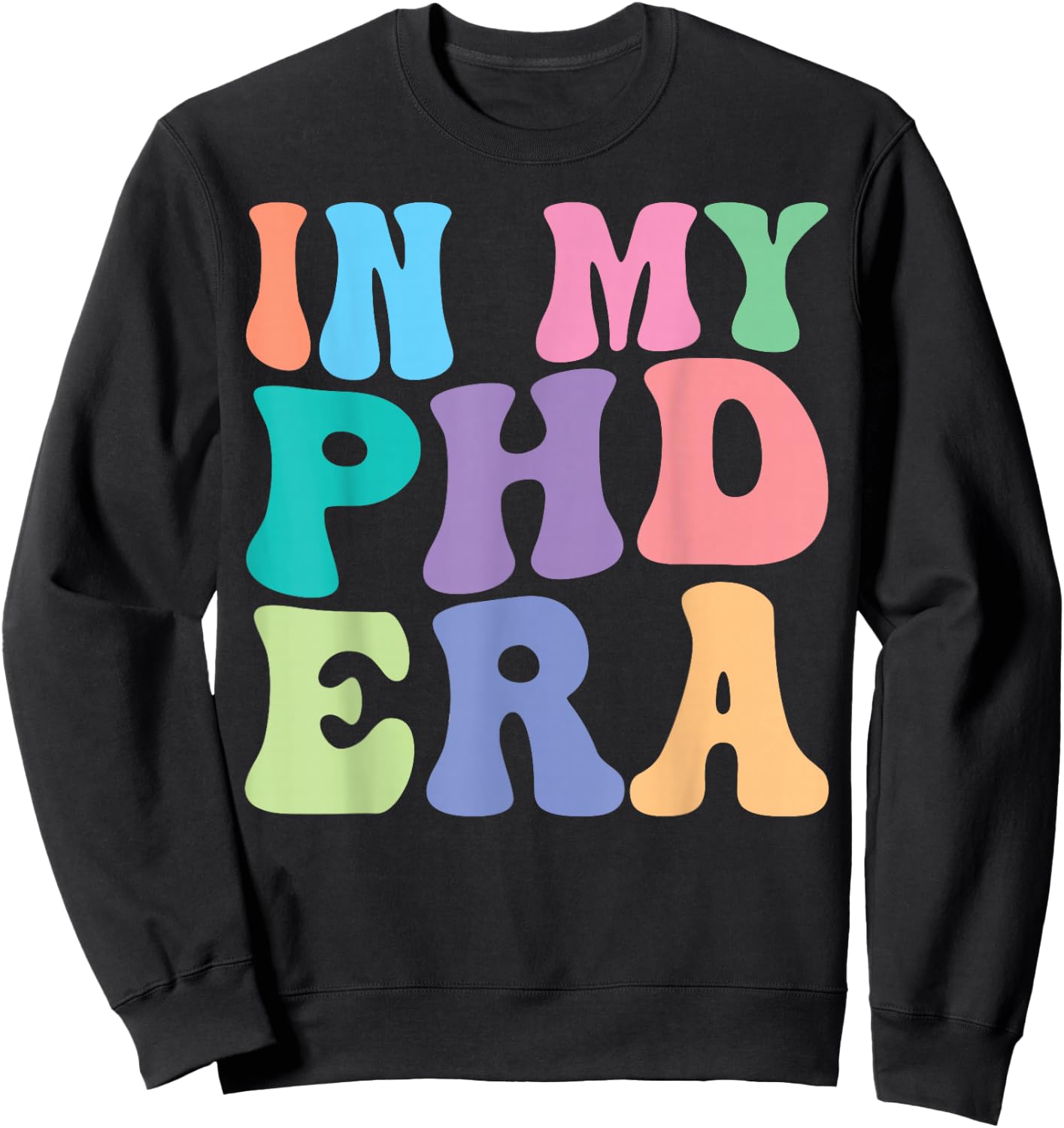 PHD Retro Groovy In My PHD Era Sweatshirt - Sweatshirt | Black