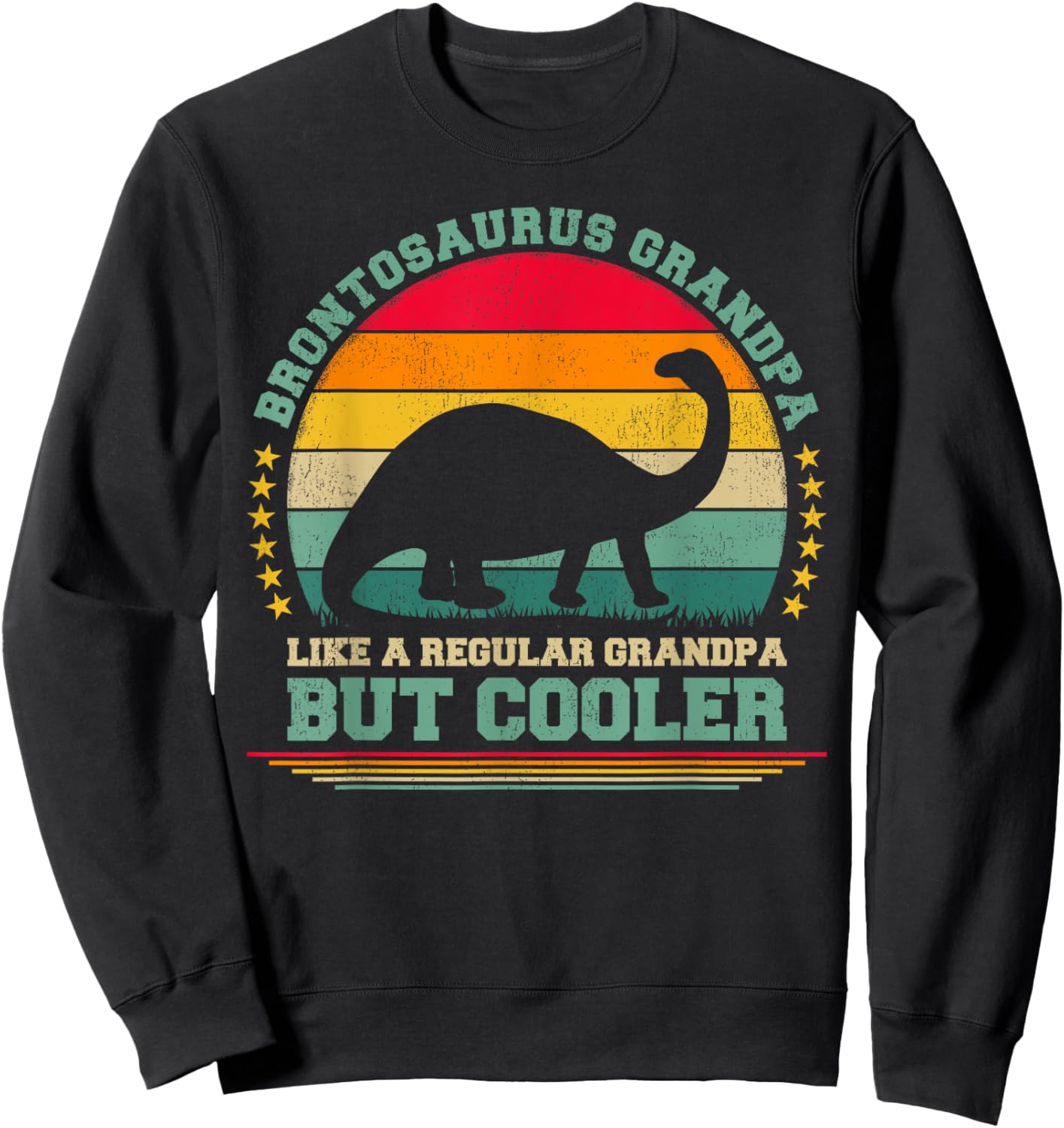 Brontosaurus Grandpa Like A Regular Grandpa Father's Day Sweatshirt - Sweatshirt | Black