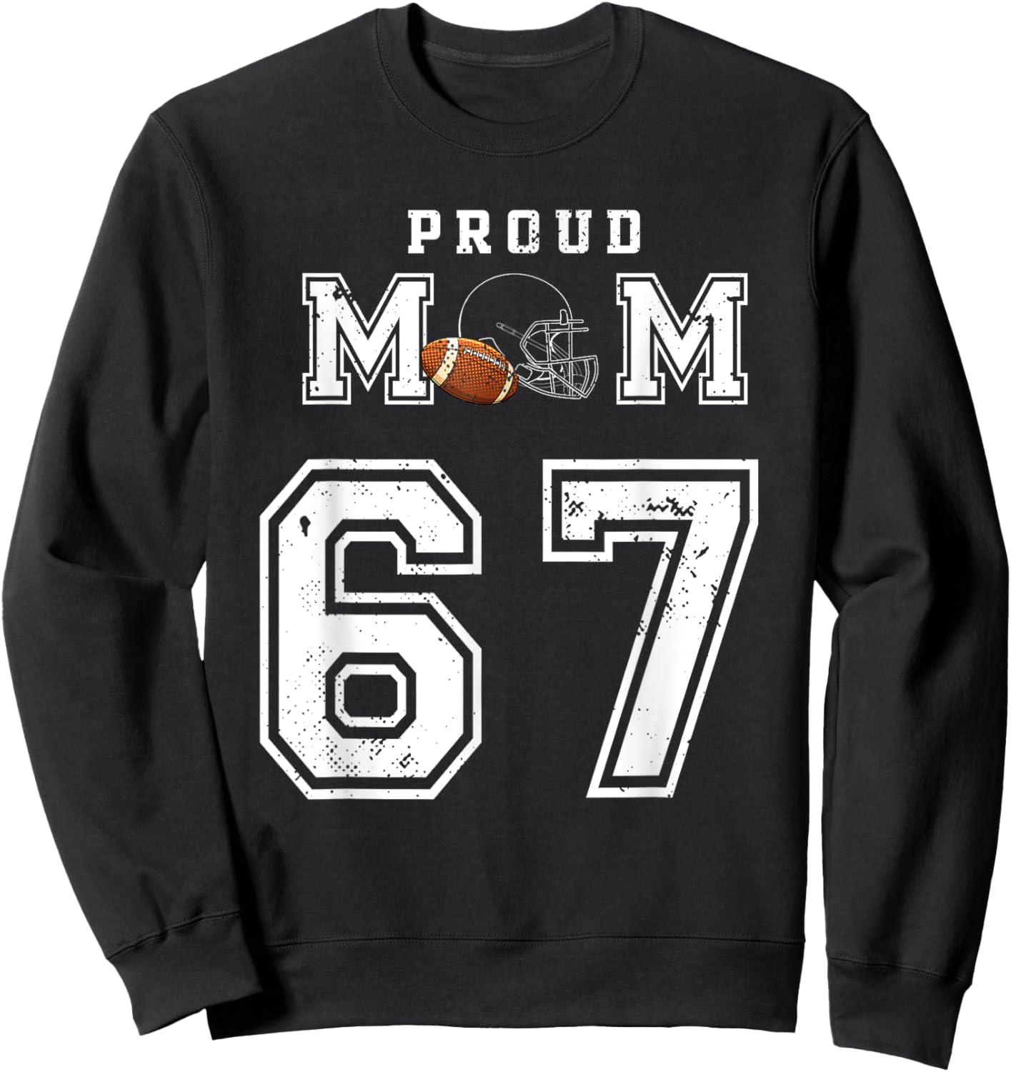 Custom Proud Football Mom Number 67 Personalized Sweatshirt - Sweatshirt | Black