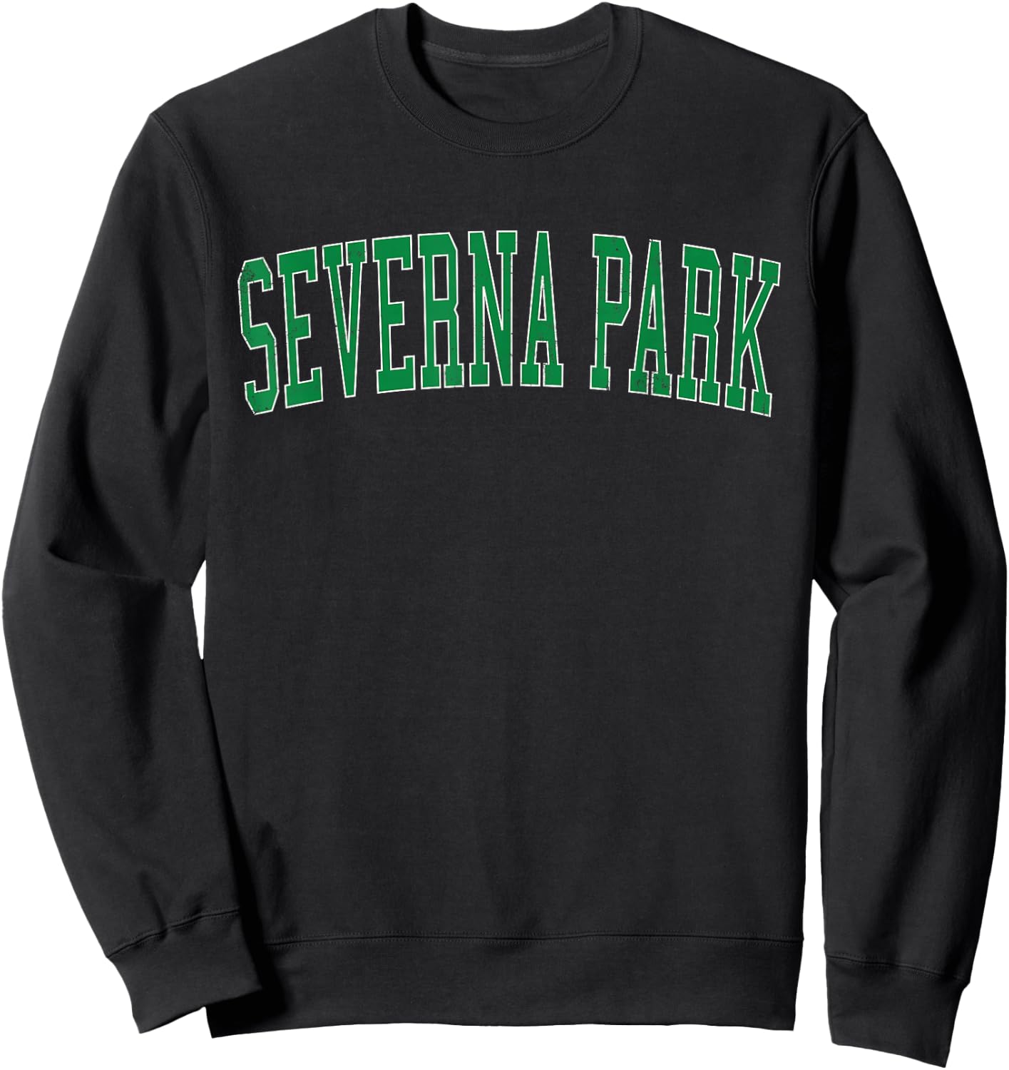 Vintage Severna Park MD Distressed Green Varsity Style Sweatshirt - Sweatshirt | Black