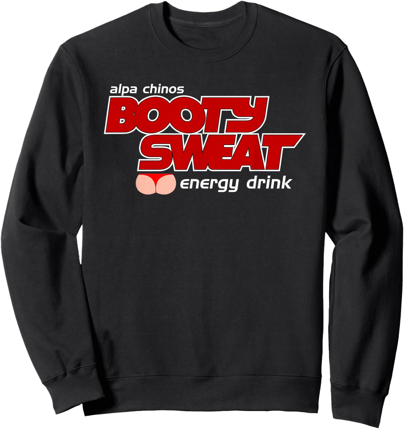 Alpa Chino's Booty Sweat Energy Drink Sweatshirt - Sweatshirt | Black