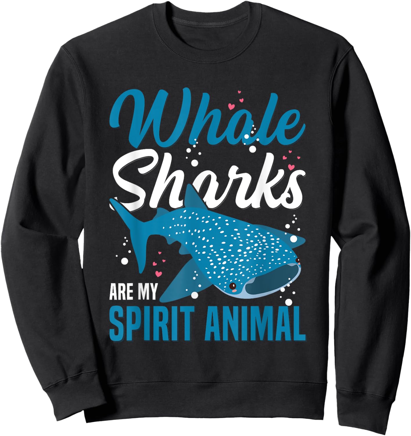 Whale Shark Diving Quote for a Whale Shark Lover Sweatshirt - Sweatshirt | Black