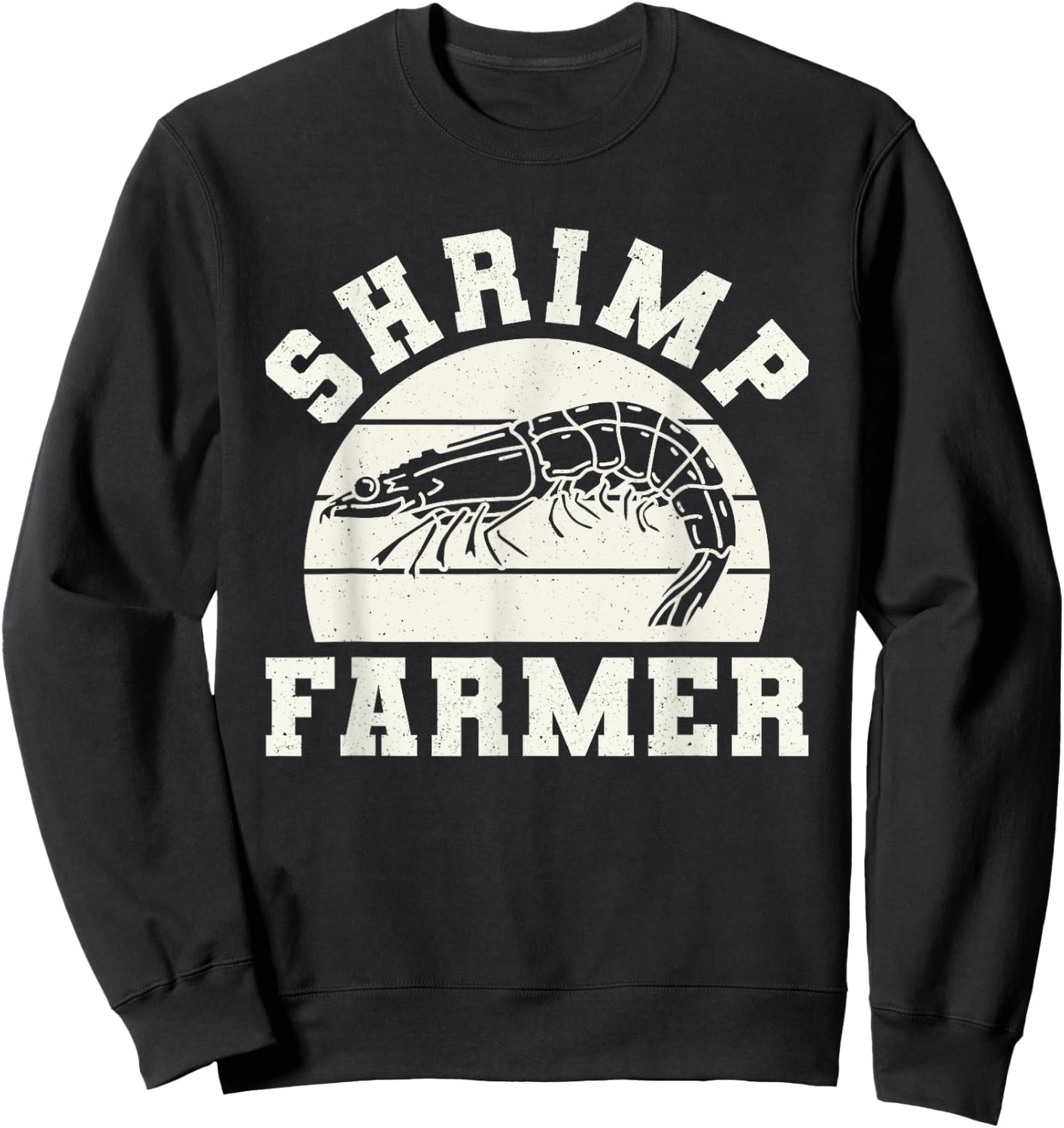 Shrimp Farmer Shrimp Seafood Shellfish Sweatshirt - Sweatshirt | Black