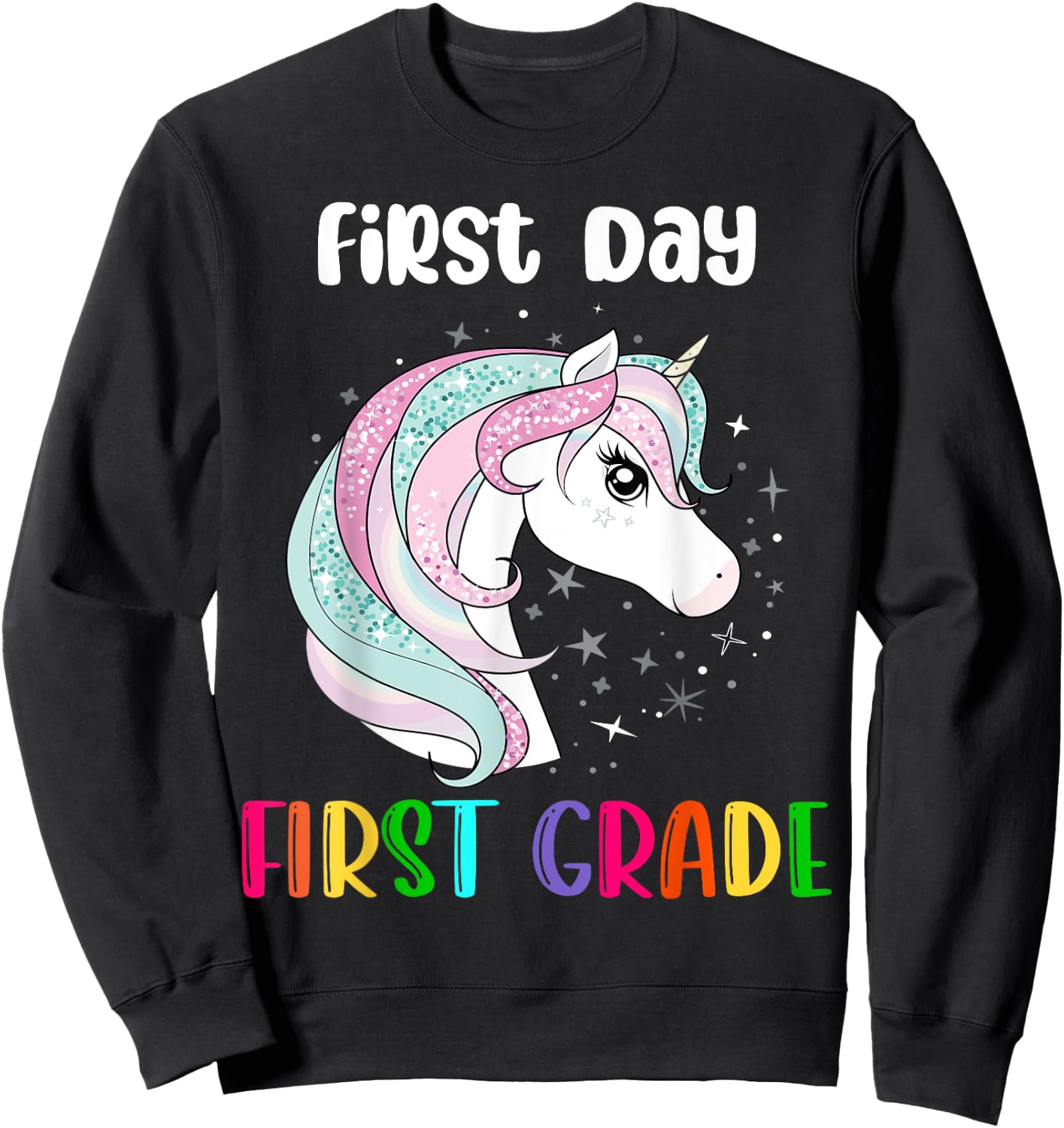 Unicorn First Day Of First Grade 1st Day Of School Girls Sweatshirt - Sweatshirt | Black