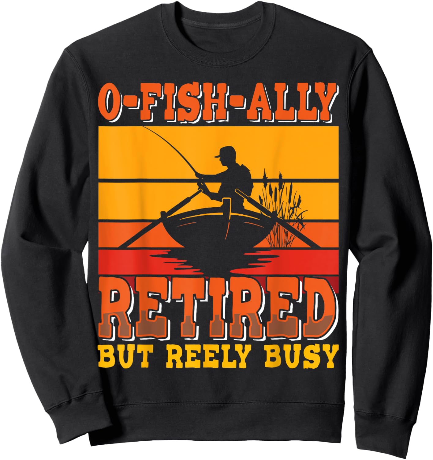 Retired Fisherman O-fish-ally - Retirement Fishing Sweatshirt - Sweatshirt | Black