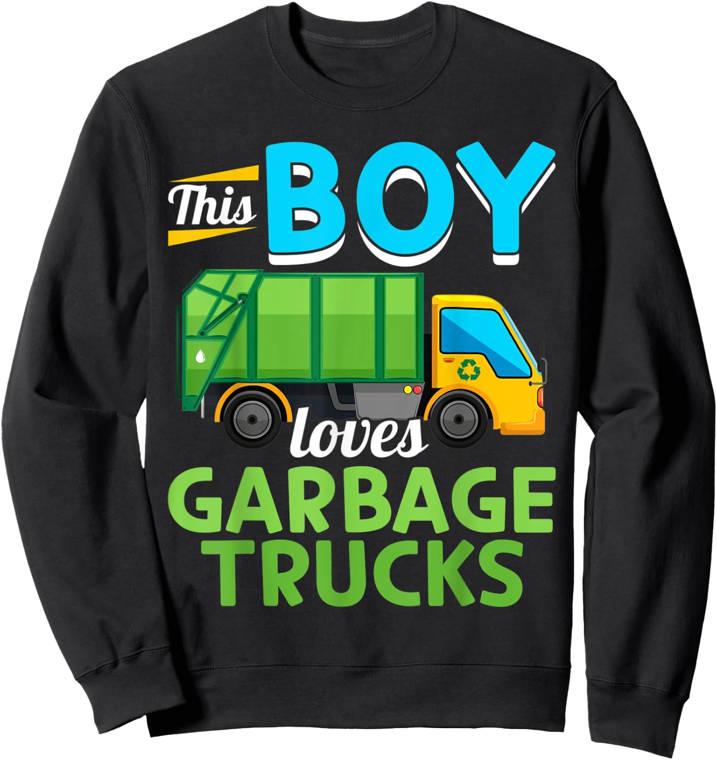 Garbage Truck - This Boy loves Garbage Trucks Sweatshirt - Sweatshirt | Black