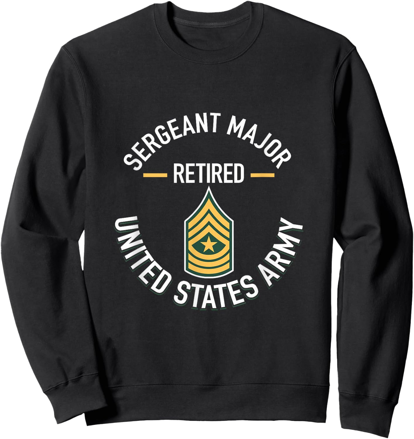 Sergeant Major SGM Retired Army Military Retirement Gifts Sweatshirt - Sweatshirt | Black
