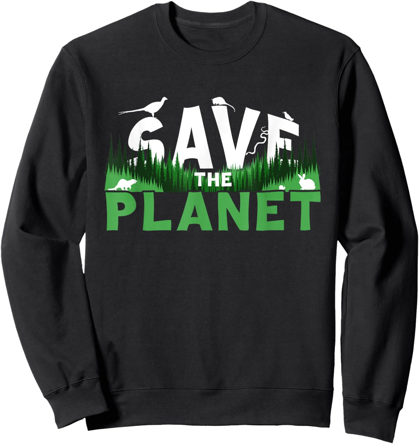 Save The Planet Ecology Environment Nature Earth Day Sweatshirt - Sweatshirt | Black