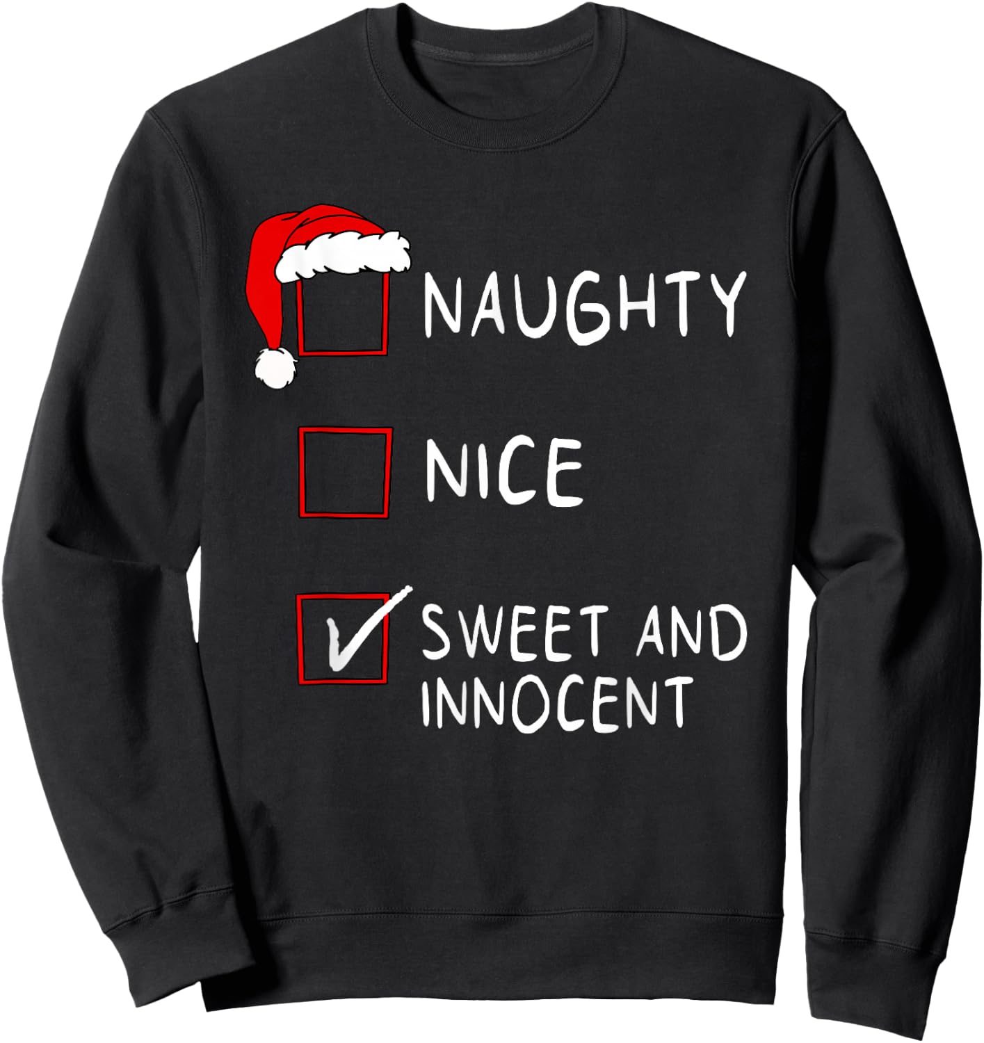 Naughty Nice List Sweet Innocent Xmas Men Women Christmas Sweatshirt - Sweatshirt | Black