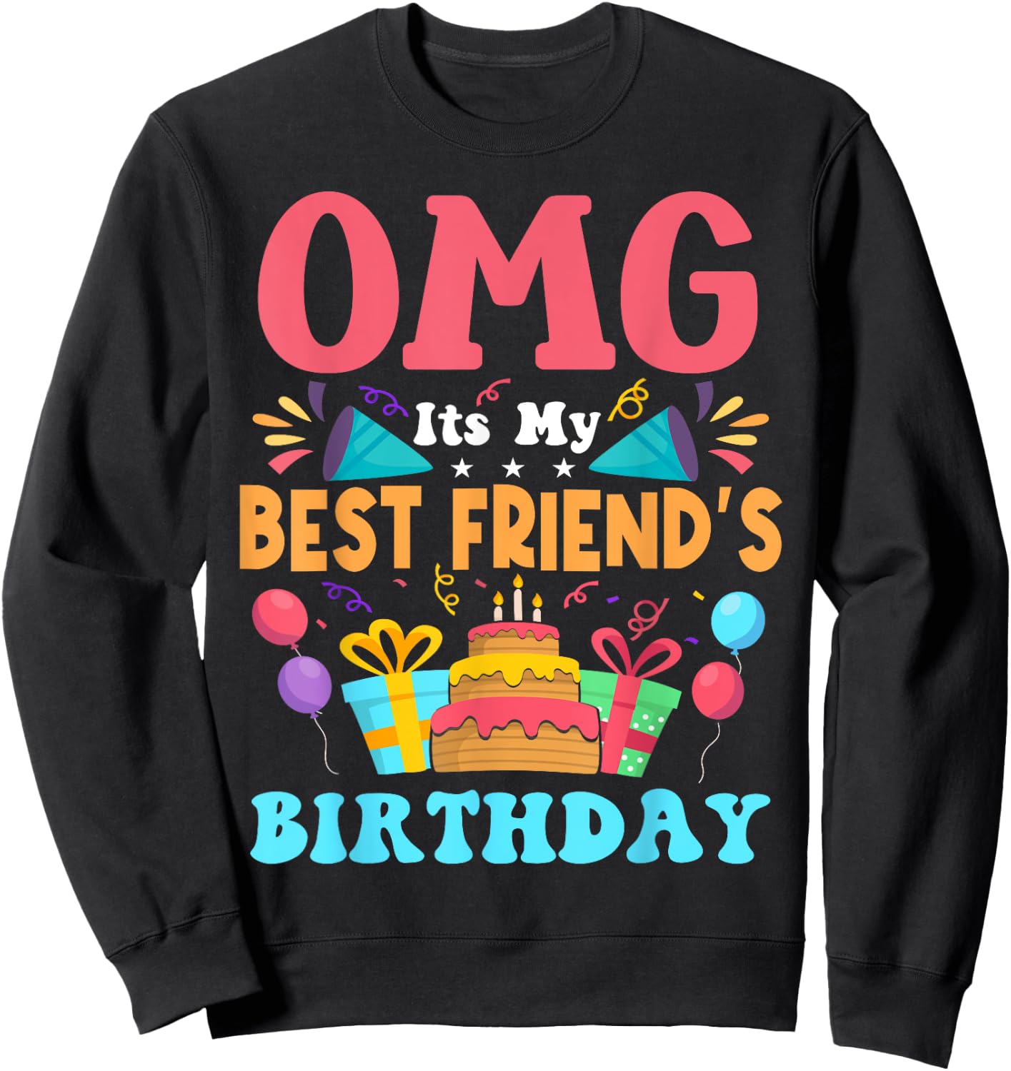 It's My Birthday Best Friend Gift Family Happy Birthday Sweatshirt - Sweatshirt | Black