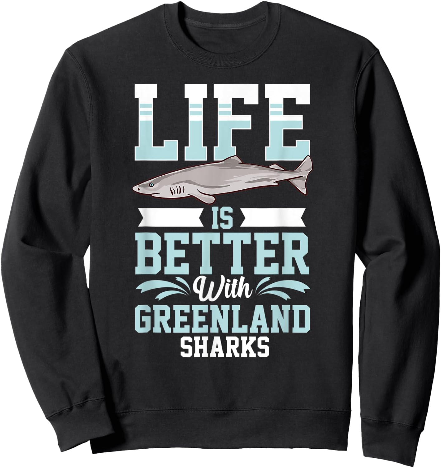 Greenland Shark Animal Tooth Funny Ocean Sweatshirt - Sweatshirt | Black