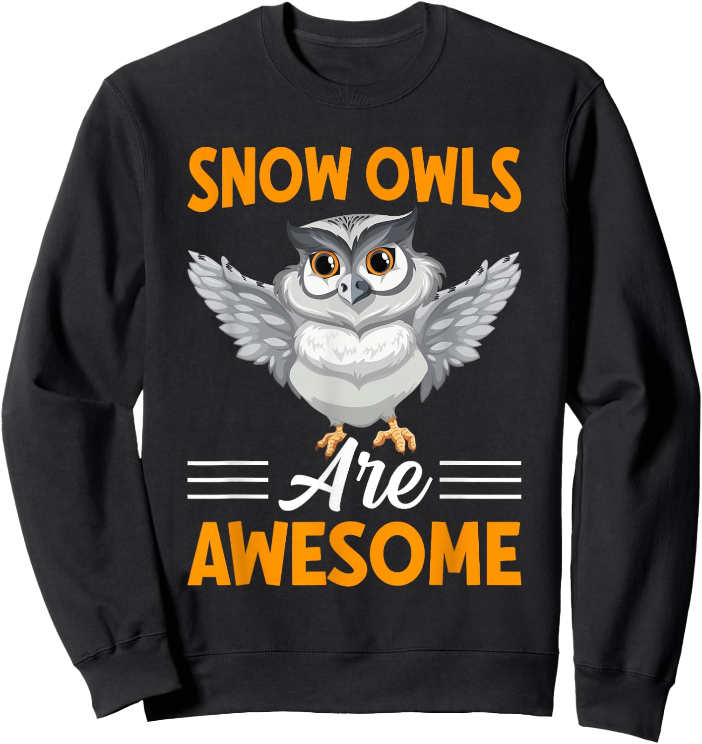 Snow Owls Are Awesome I Snow Owl Sweatshirt - Sweatshirt | Black