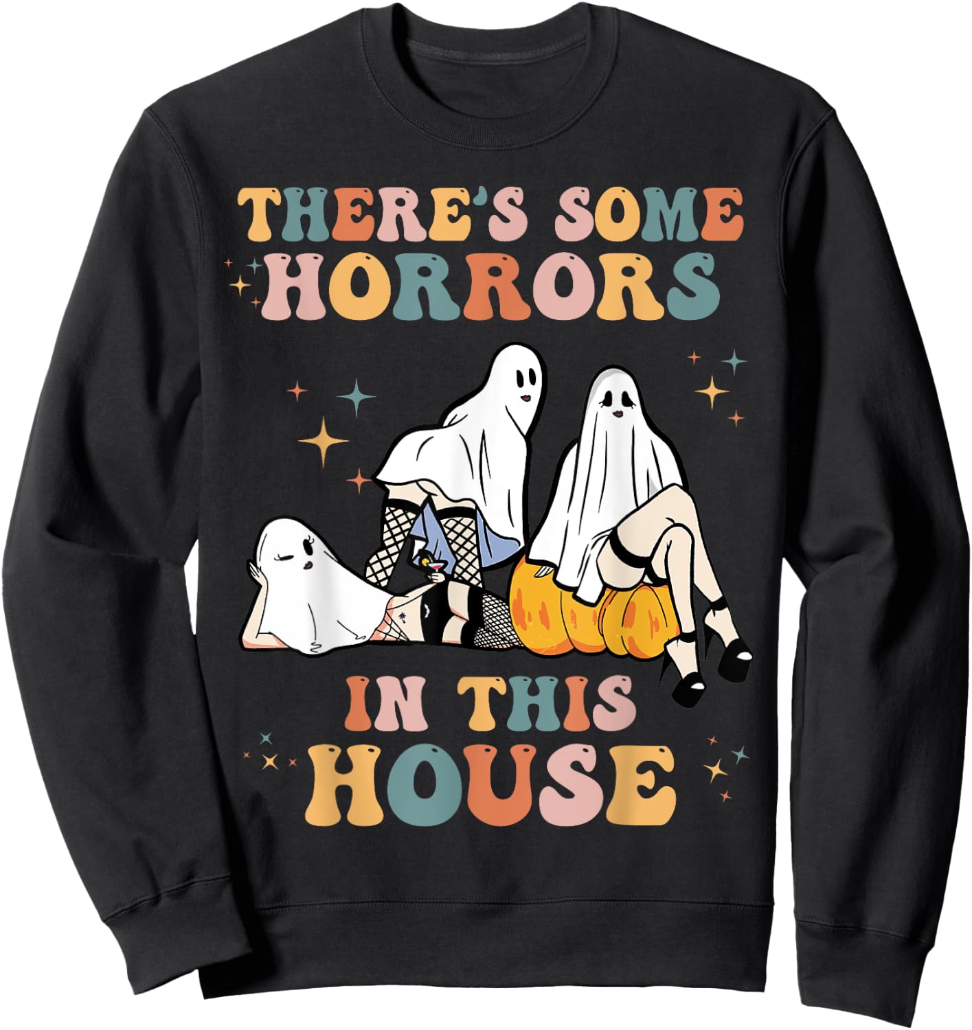 Ghost Pumpkin Halloween There's Some Horrors In This House Sweatshirt - Sweatshirt | Black