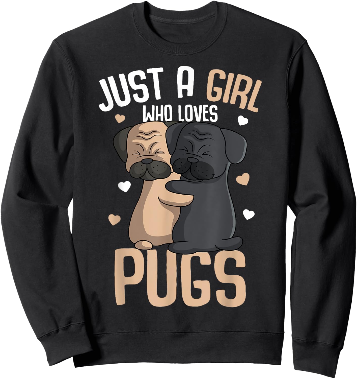 Just a Girl who loves Pugs Kids Girls Pug Lover Sweatshirt - Sweatshirt | Black