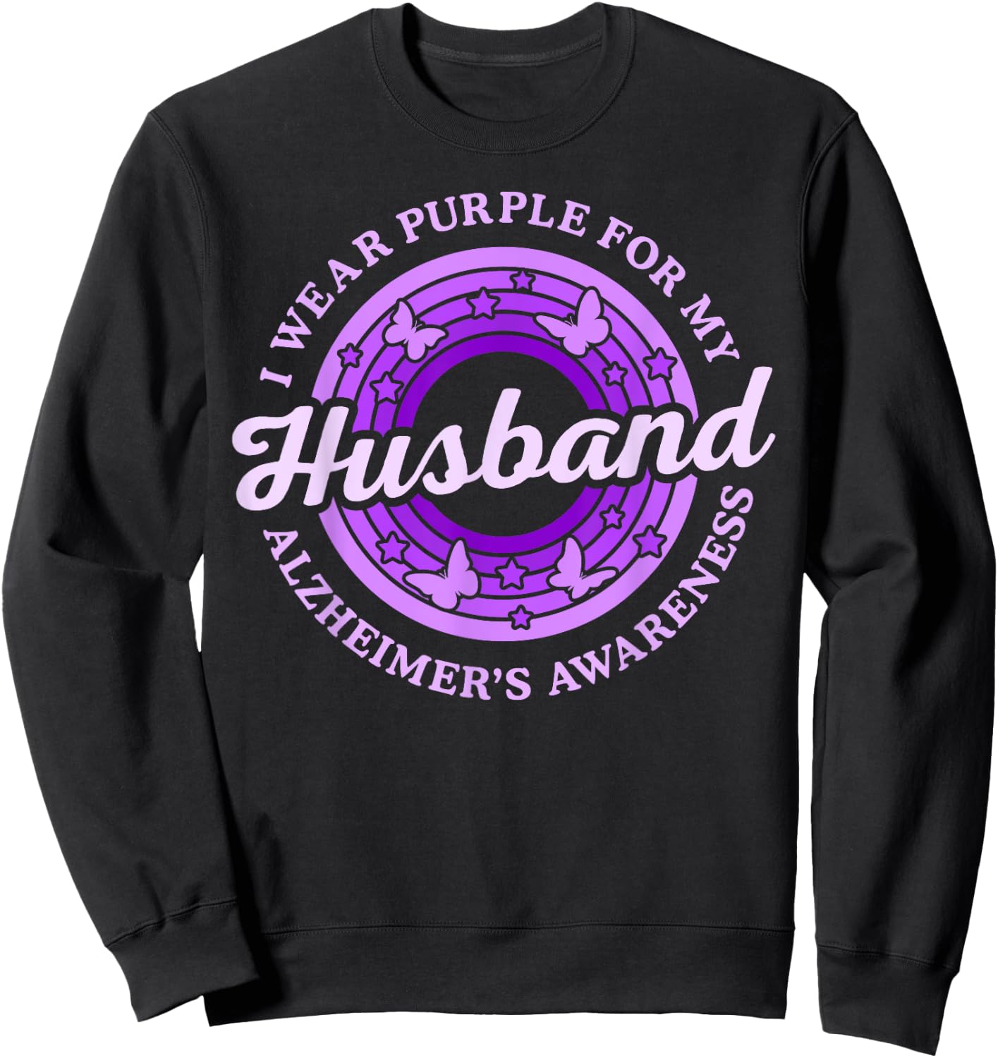 I Wear Purple For My Husband Alzheimer's Awareness Day Month Sweatshirt - Sweatshirt | Black