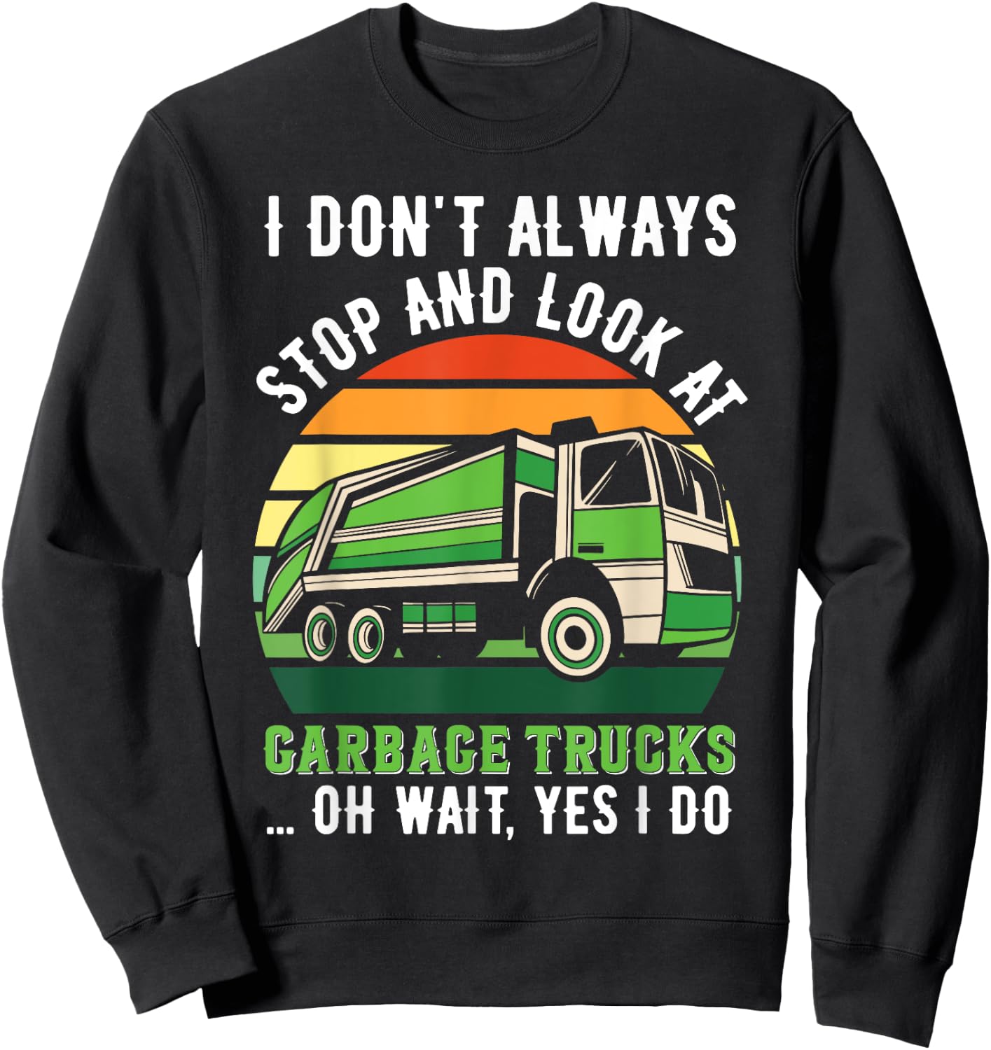 Funny Garbage Truck Sweatshirt - Sweatshirt | Black