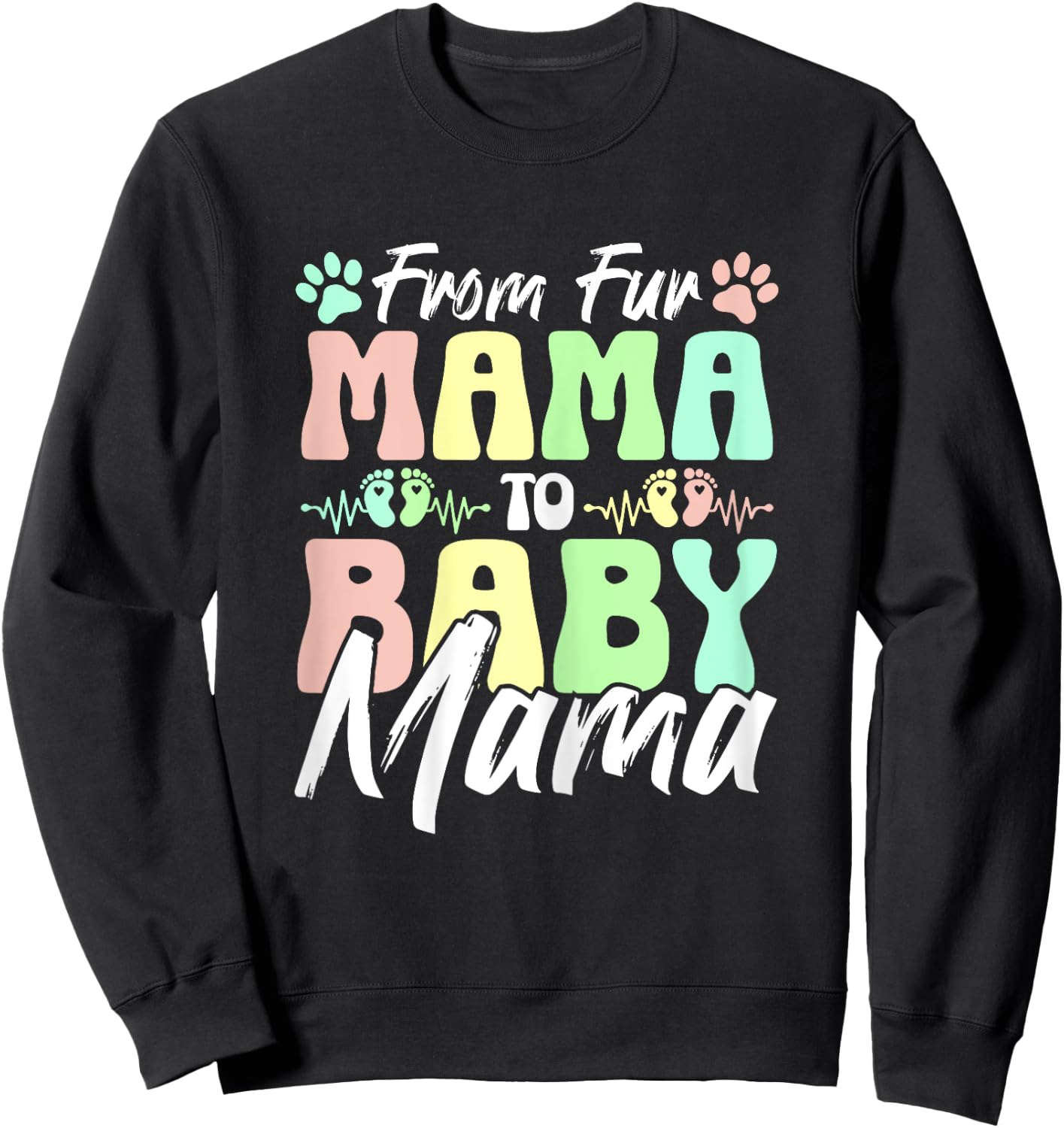 From Fur Mama To Baby Mama Dog Cat Owner New Mom Pregnant Sweatshirt - Sweatshirt | Black