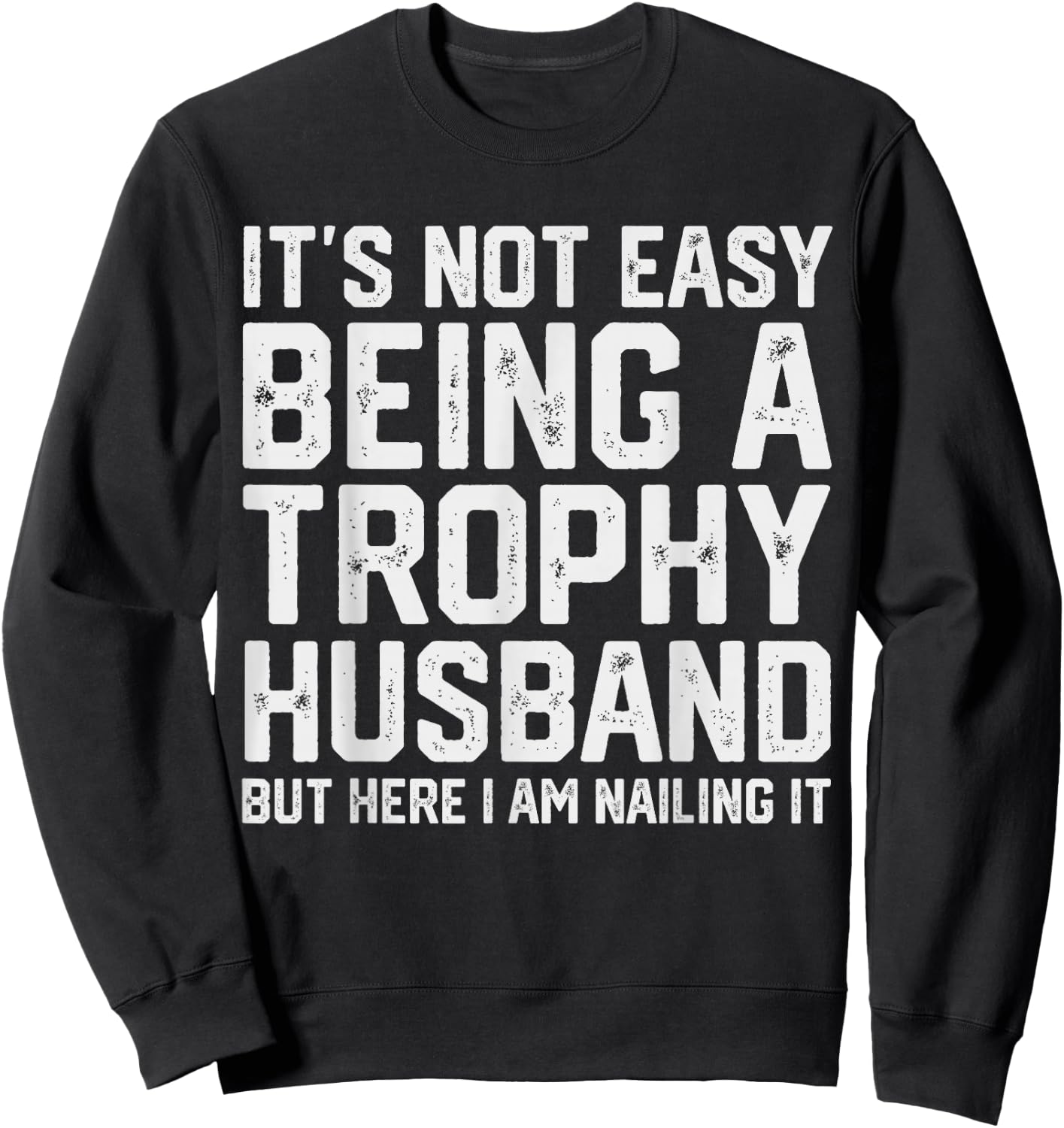 Vintage Funny Wedding Anniversary Design For Husband Sweatshirt - Sweatshirt | Black