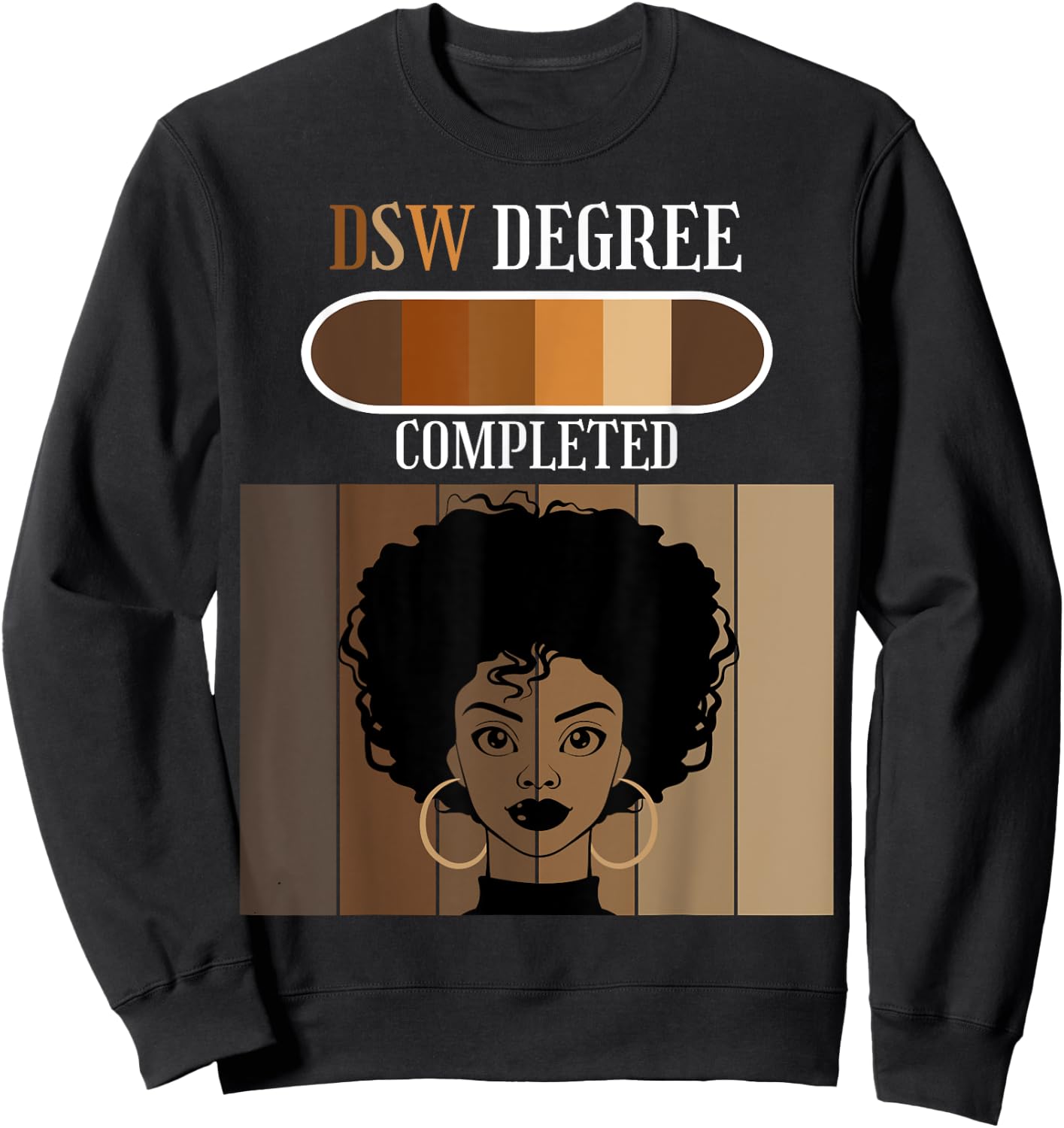 Doctor of Social Work DSW Degree Completed Black Afro Sweatshirt - Sweatshirt | Black