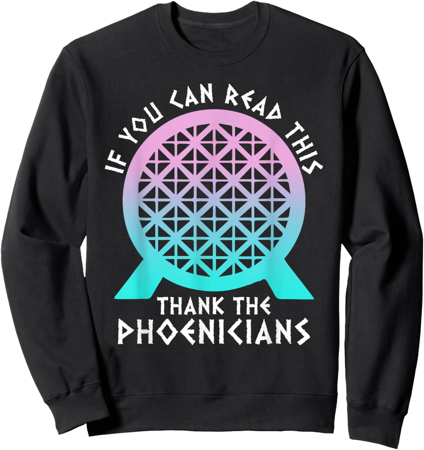SOMMAS PHOENICIANS If You Can Read This Thank Phoenicians Women's Black Modern Casual Letter Print , Small Sweatshirt - Sweatshirt | Black