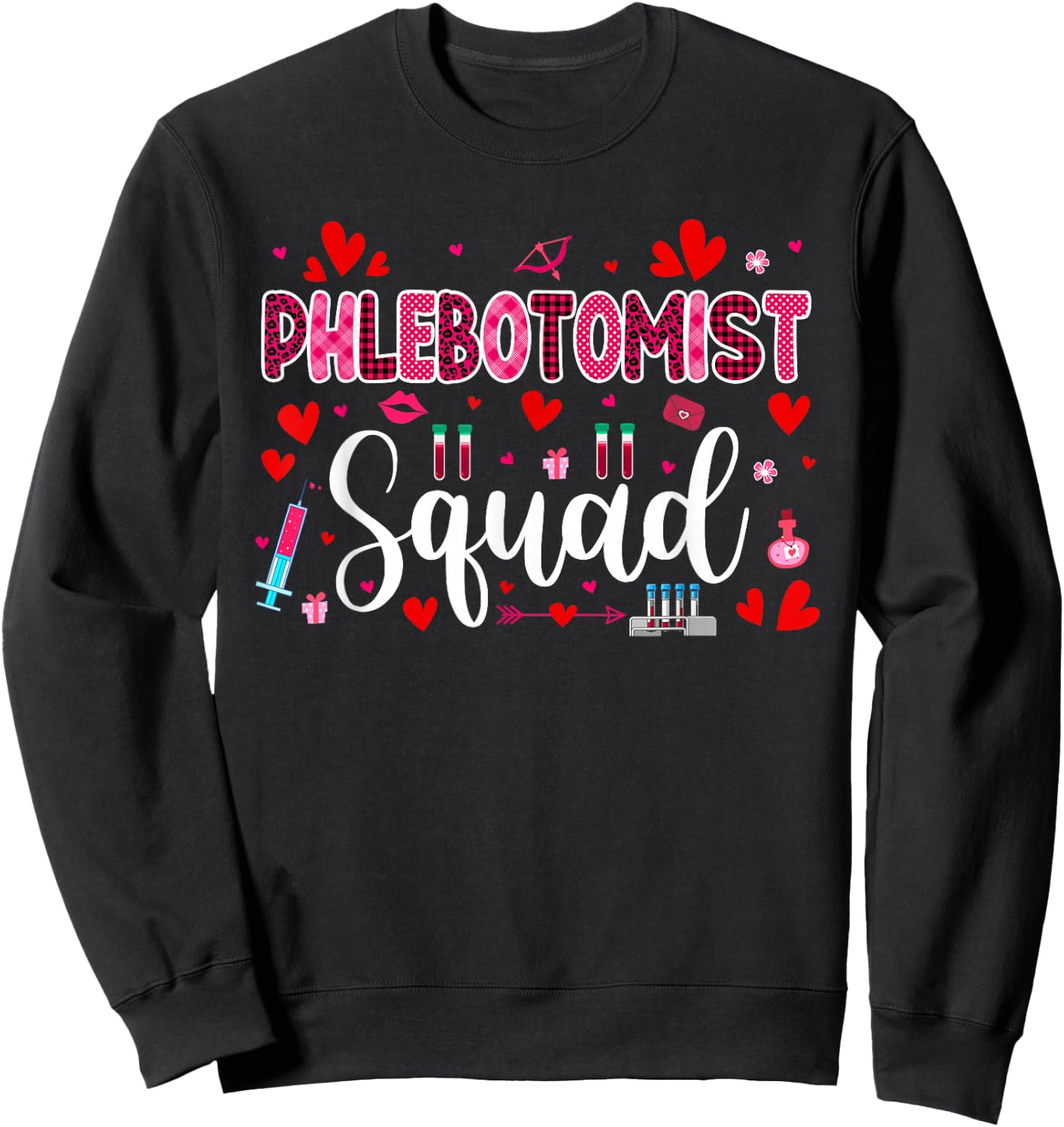 Phlebotomist Squad Cute Tools Hearts Costume Valentine's Day Sweatshirt - Sweatshirt | Black