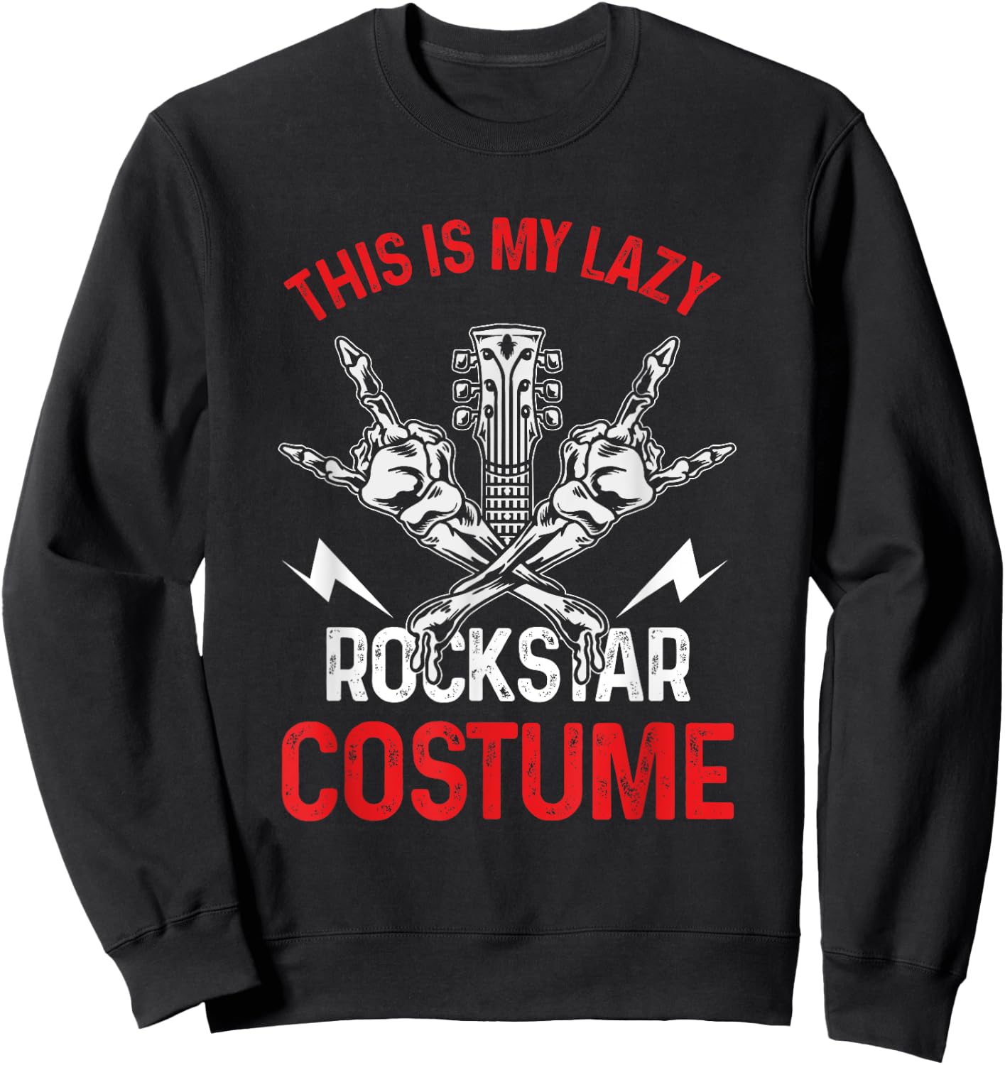 This Is My Lazy Rockstar Costume | Rock N Roll Guitarist Sweatshirt - Sweatshirt | Black
