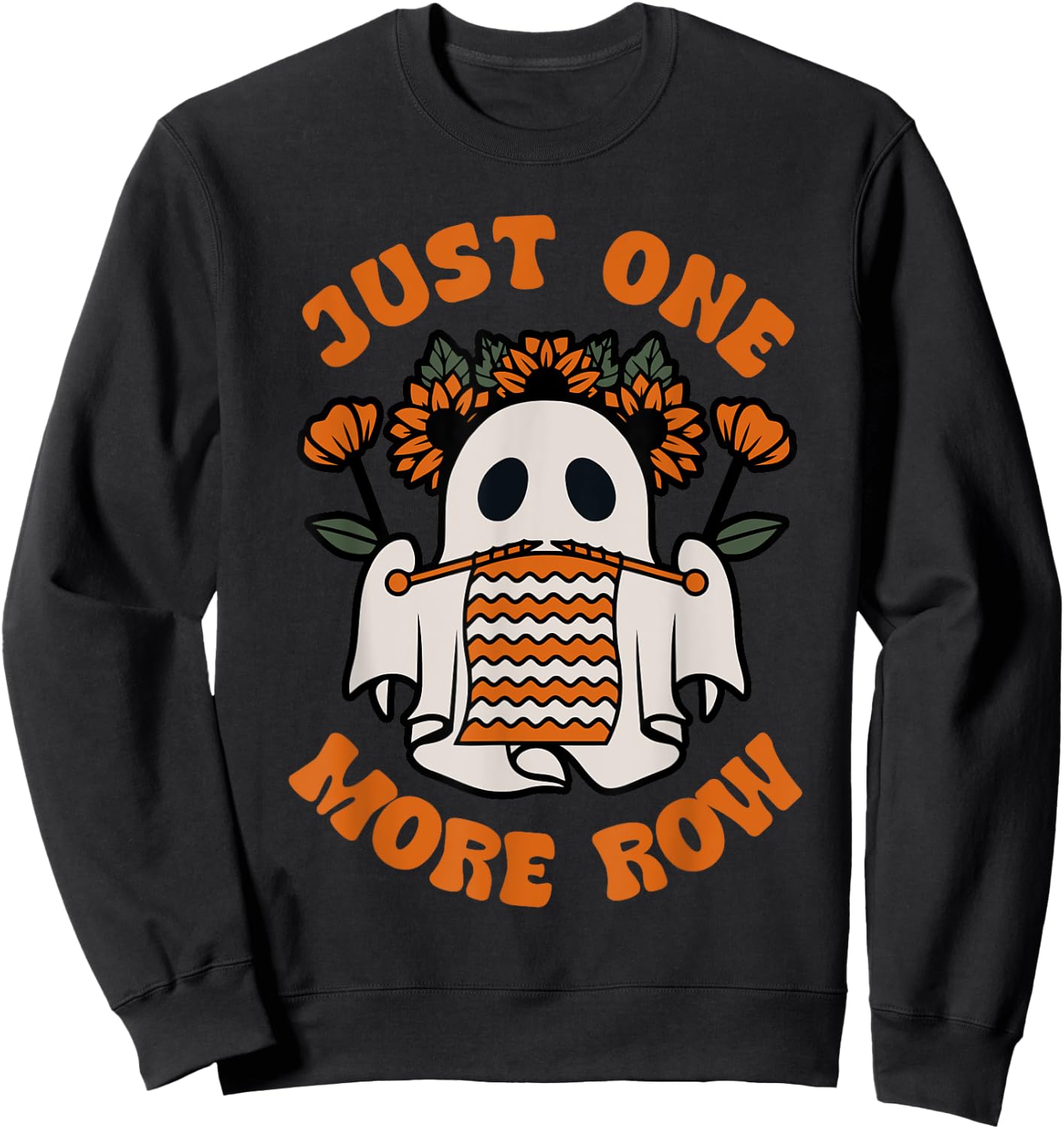 Funny Just One More Row Crochet Boo Halloween Apparel Sweatshirt - Sweatshirt | Black