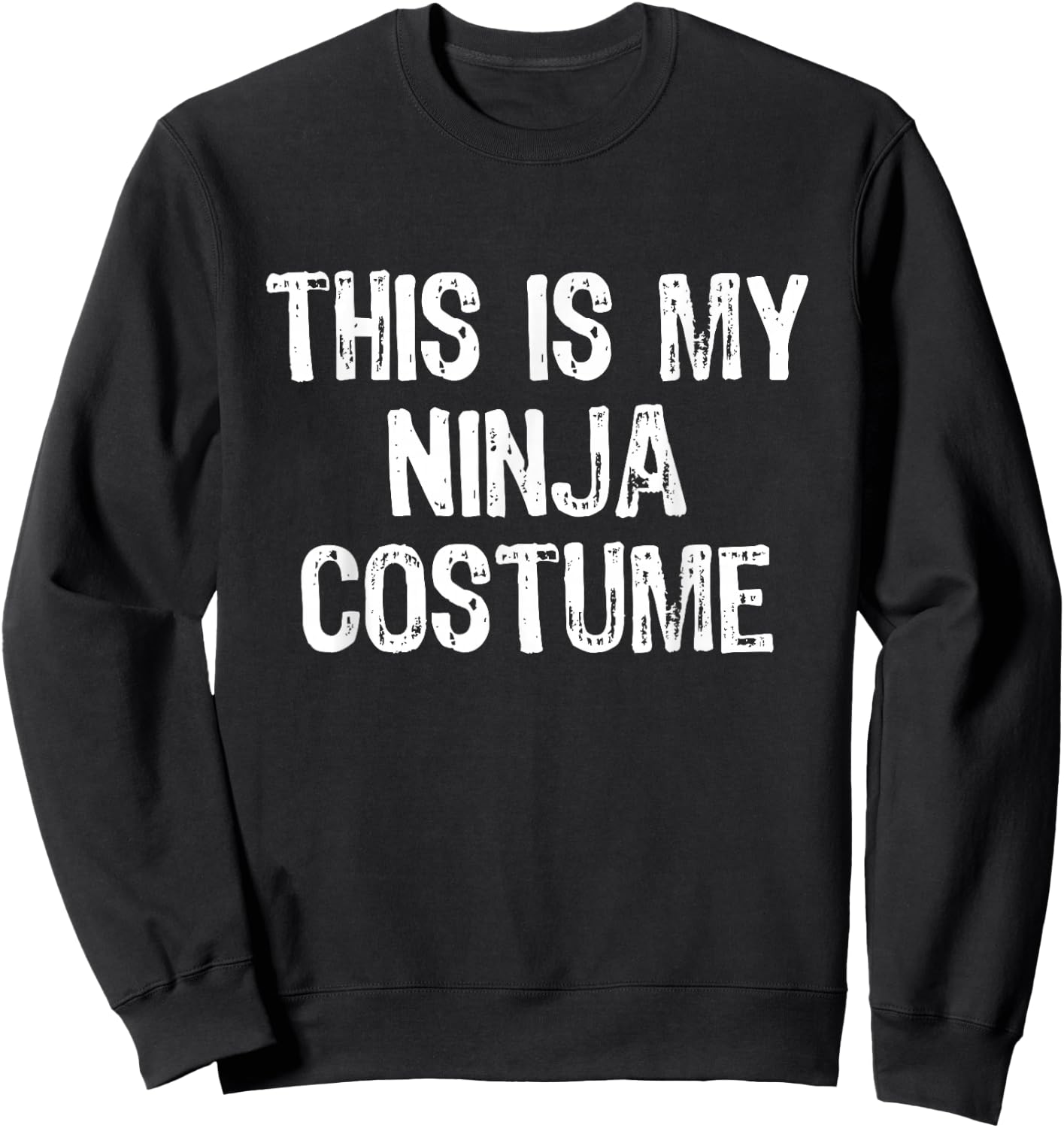 This Is My Ninja Halloween Costume Lazy Easy Last Minute Sweatshirt - Sweatshirt | Black