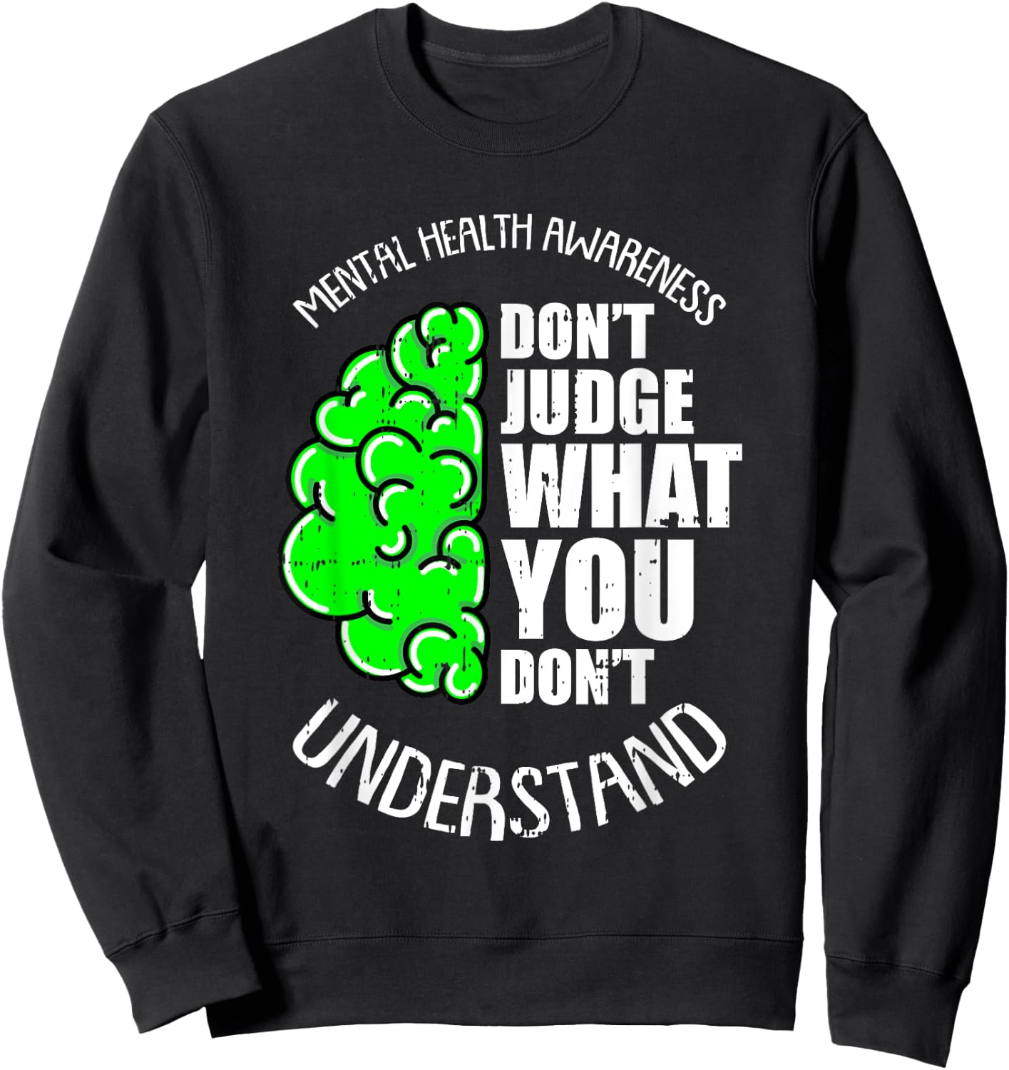 Dont Judge What You Dont Understand Mental Health Awareness Sweatshirt - Sweatshirt | Black