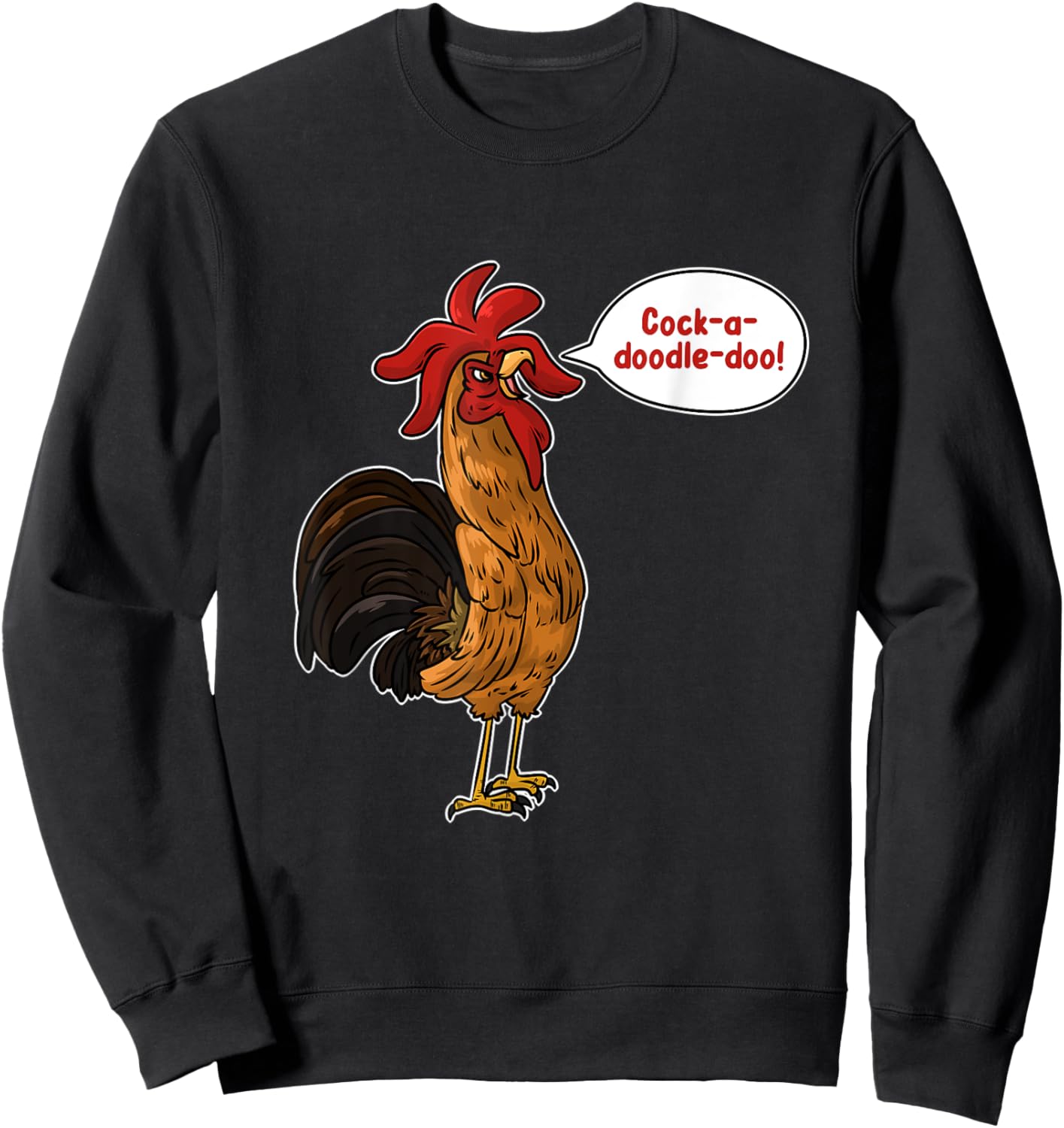Cock-A-Doodle-Doo Chicken Sweatshirt - Sweatshirt | Black