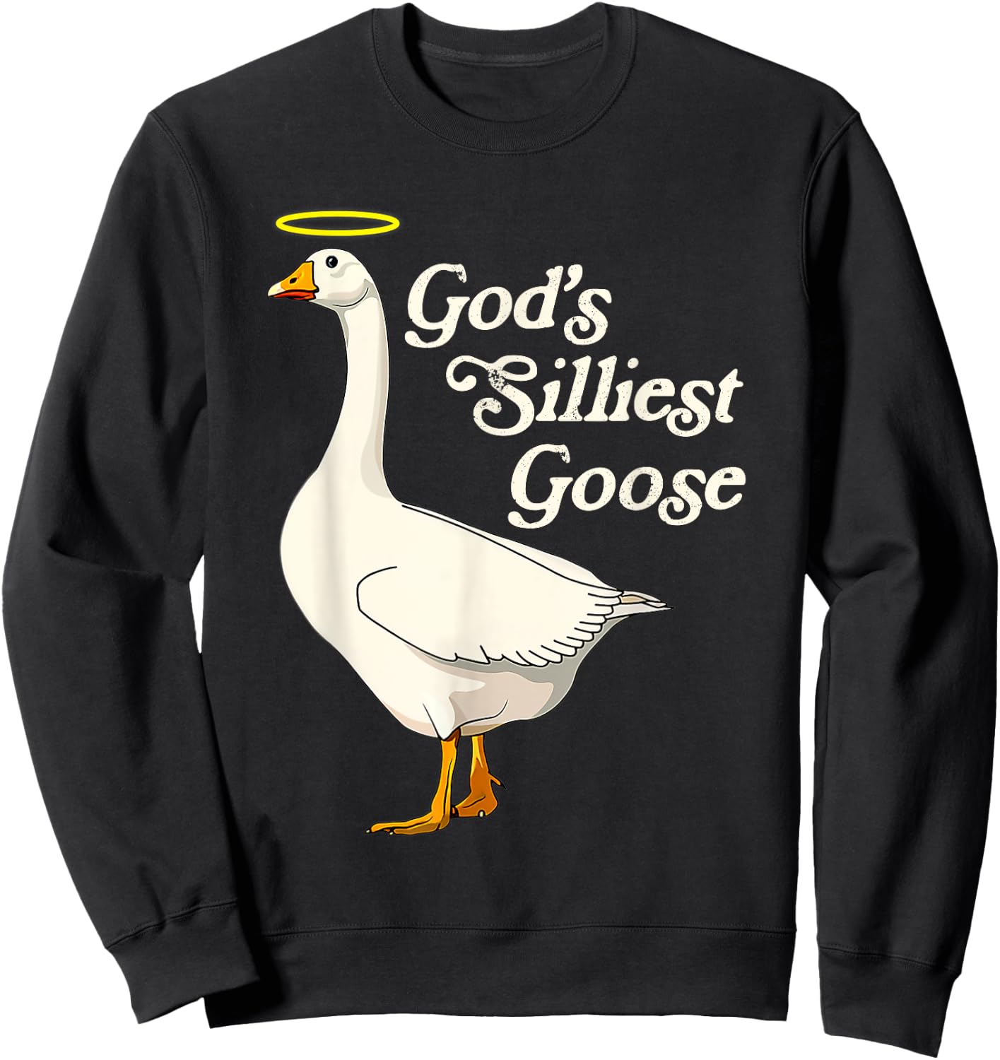 God's Silliest Goose God's Silliest Goose Duck Funny Sweatshirt - Sweatshirt | Black