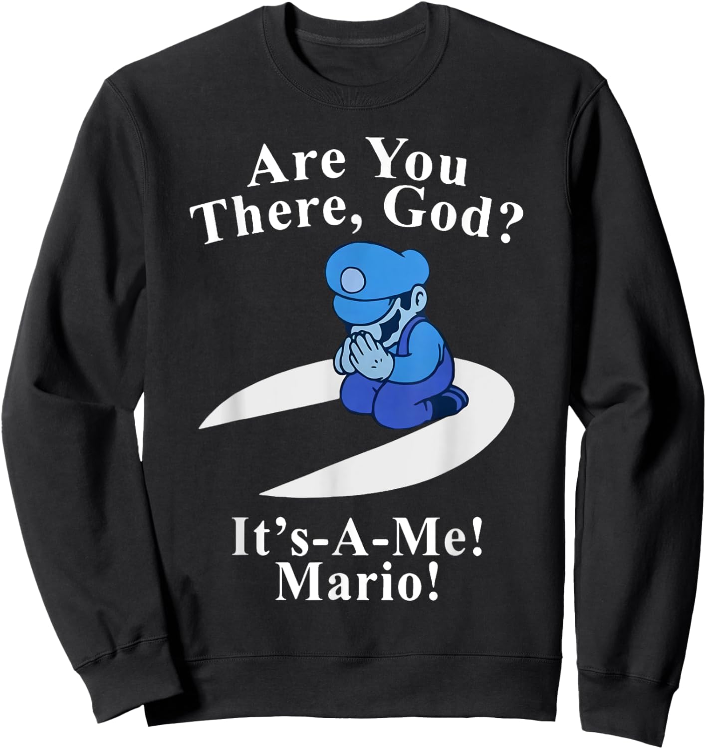 Are You There God It's A Me Funny Jesus Sweatshirt - Sweatshirt | Black