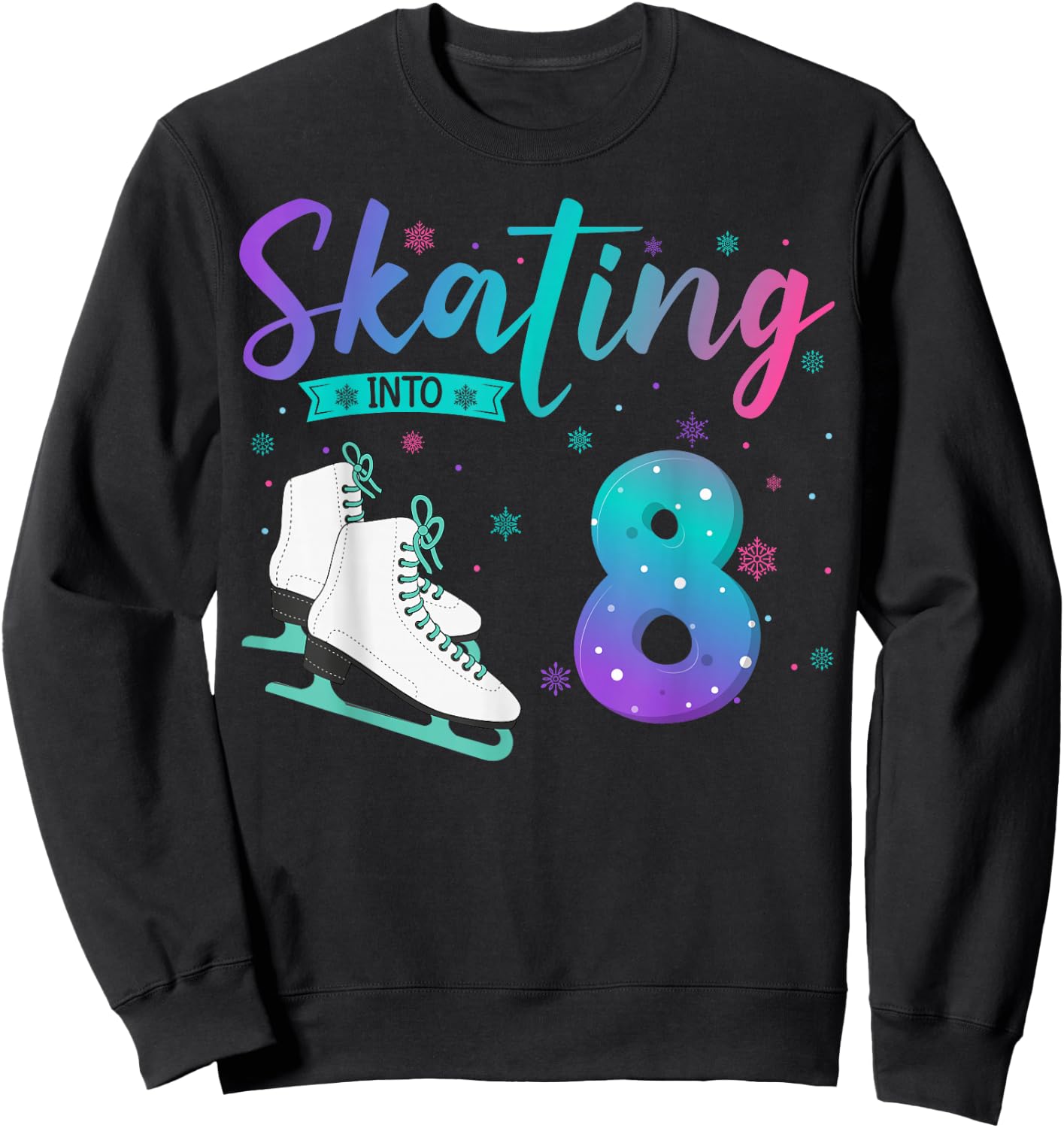 8 Year Old Girl Ice Skating Into 8th Birthday Kids Sweatshirt - Sweatshirt | Black