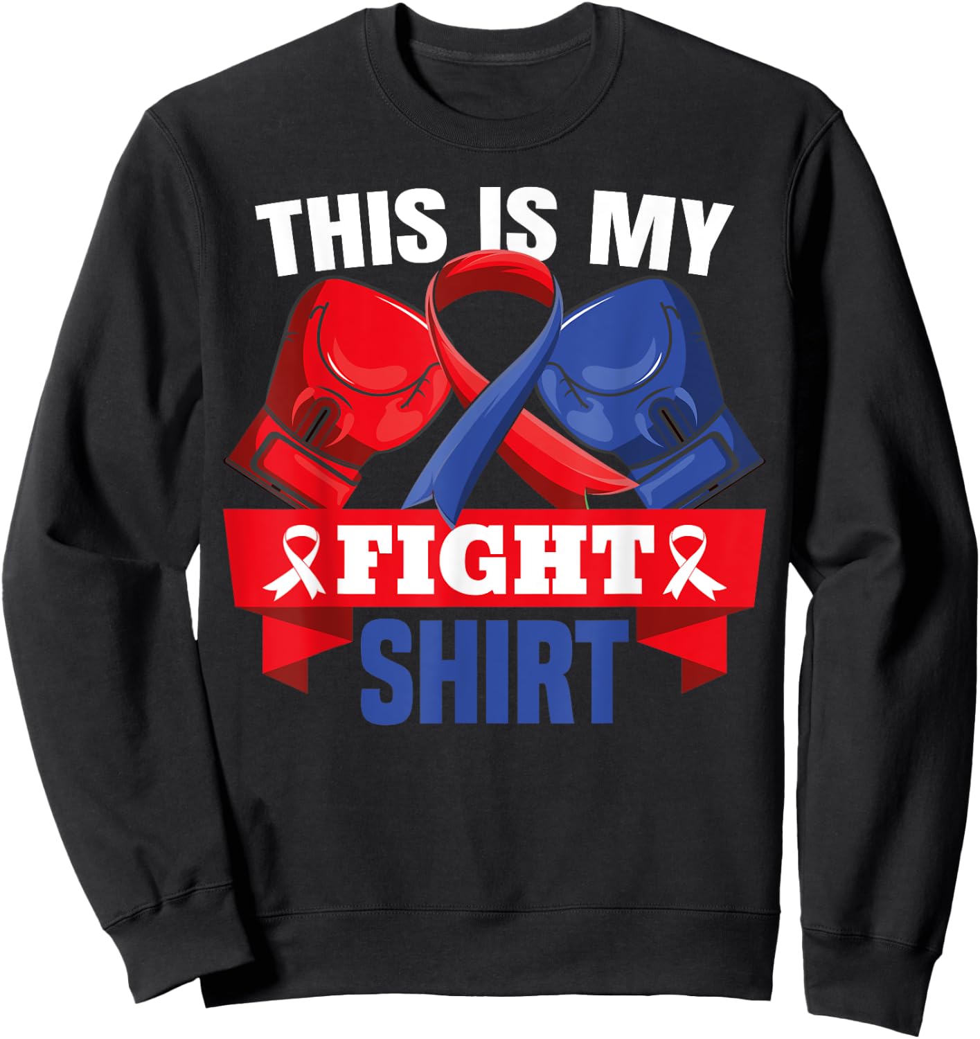 This Is My Fight Shirt CHD Heart Disease Fighter Support Sweatshirt - Sweatshirt | Black