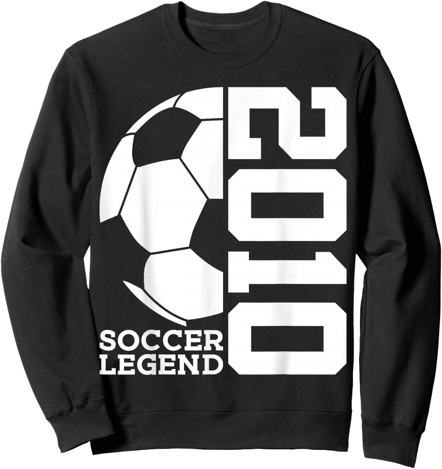 Soccer Legend 2010 16th Birthday Soccer Sweatshirt - Sweatshirt | Black