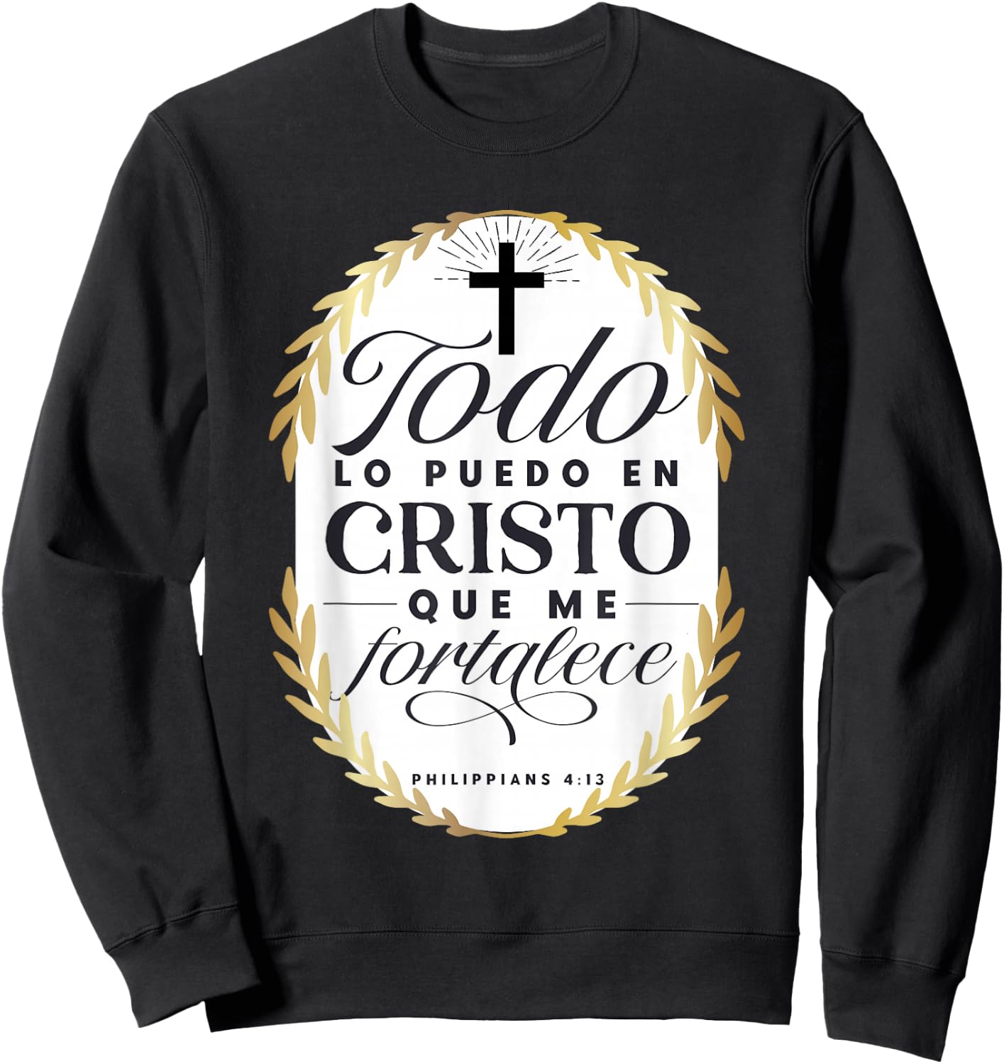 Todo Lo Puedo En Cristo Que Me Fortalece Bible En Espanol Sweatshirt - Sweatshirt | Black