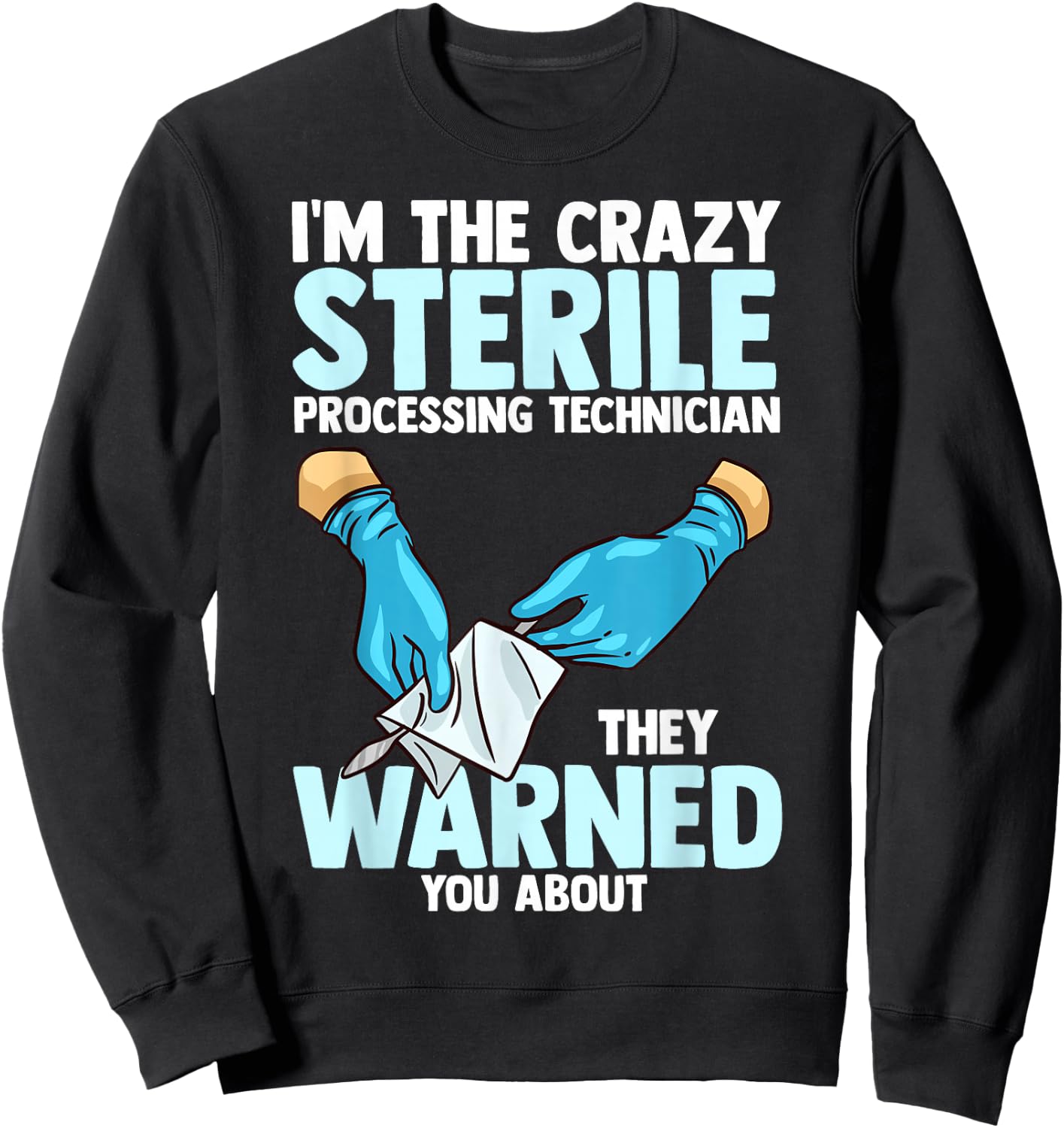Sterile Processing Technician Instruments Tech Certification Sweatshirt - Sweatshirt | Black