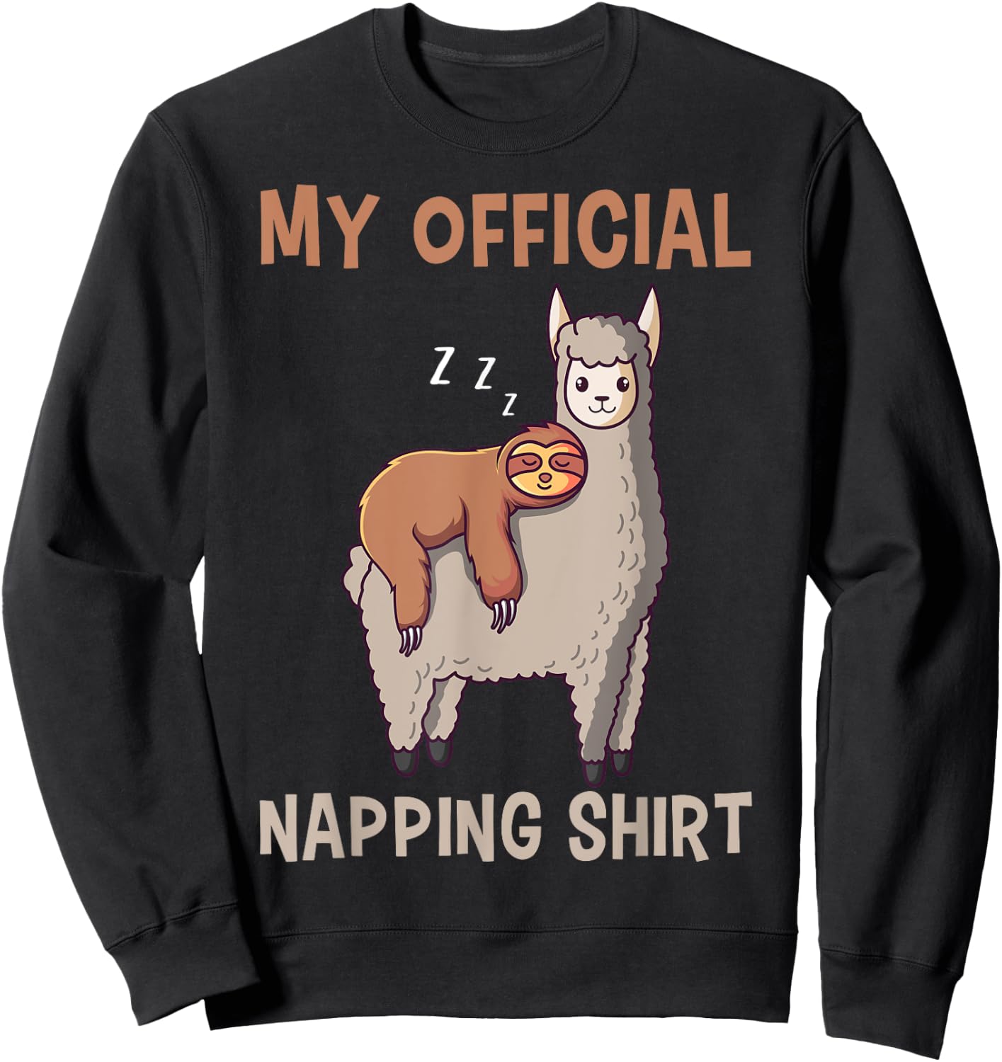 My Official Napping Shirt Sleeping Sloth Llama Alpaca Sweatshirt - Sweatshirt | Black