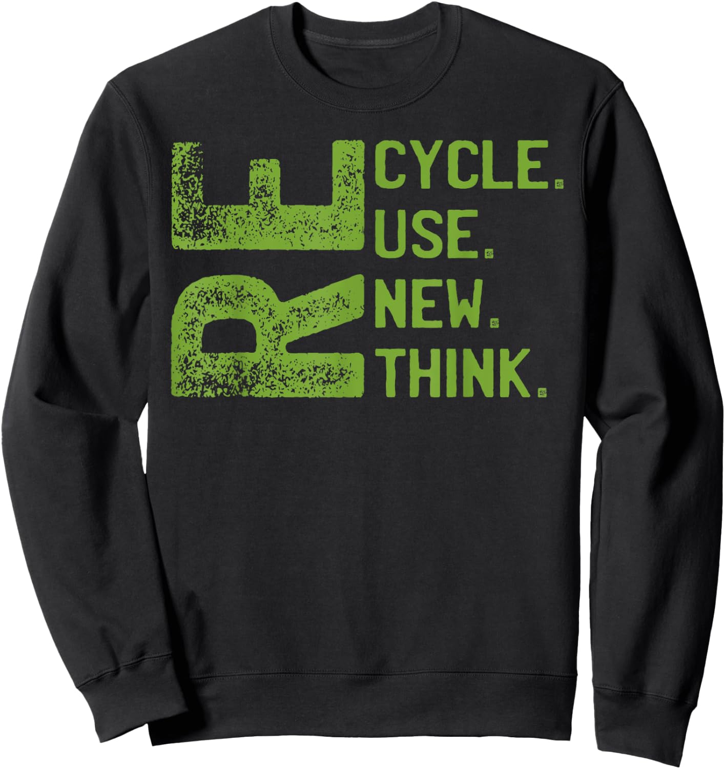 RECYCLE REUSE RENEW RETHINK Earth Day Environmental Activism Sweatshirt - Sweatshirt | Black