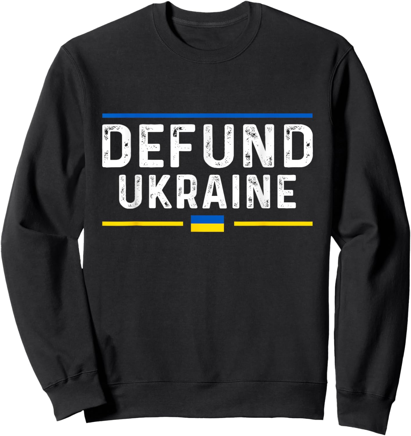 Defund Ukraine Pro America Vintage Typography Political Meme Sweatshirt - Sweatshirt | Black