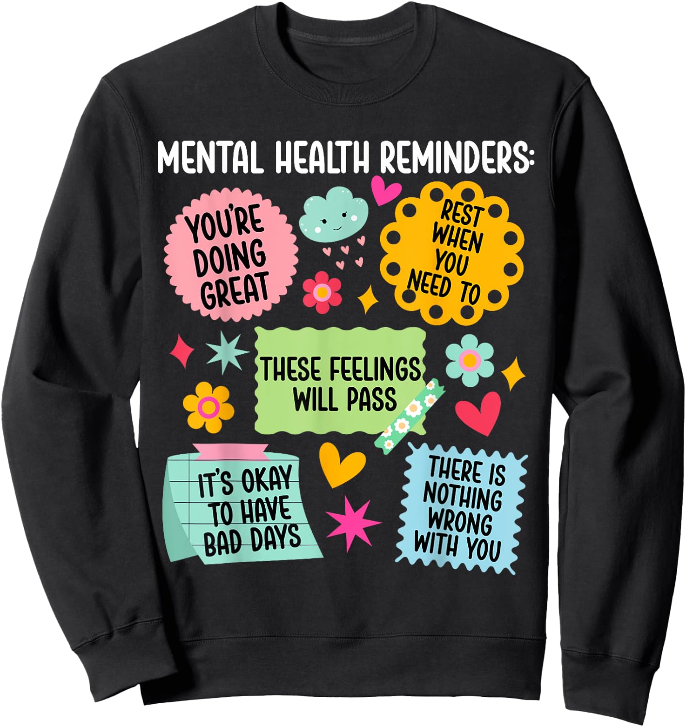 Mental Health Reminders Mental Health Awareness Month Sweatshirt - Sweatshirt | Black