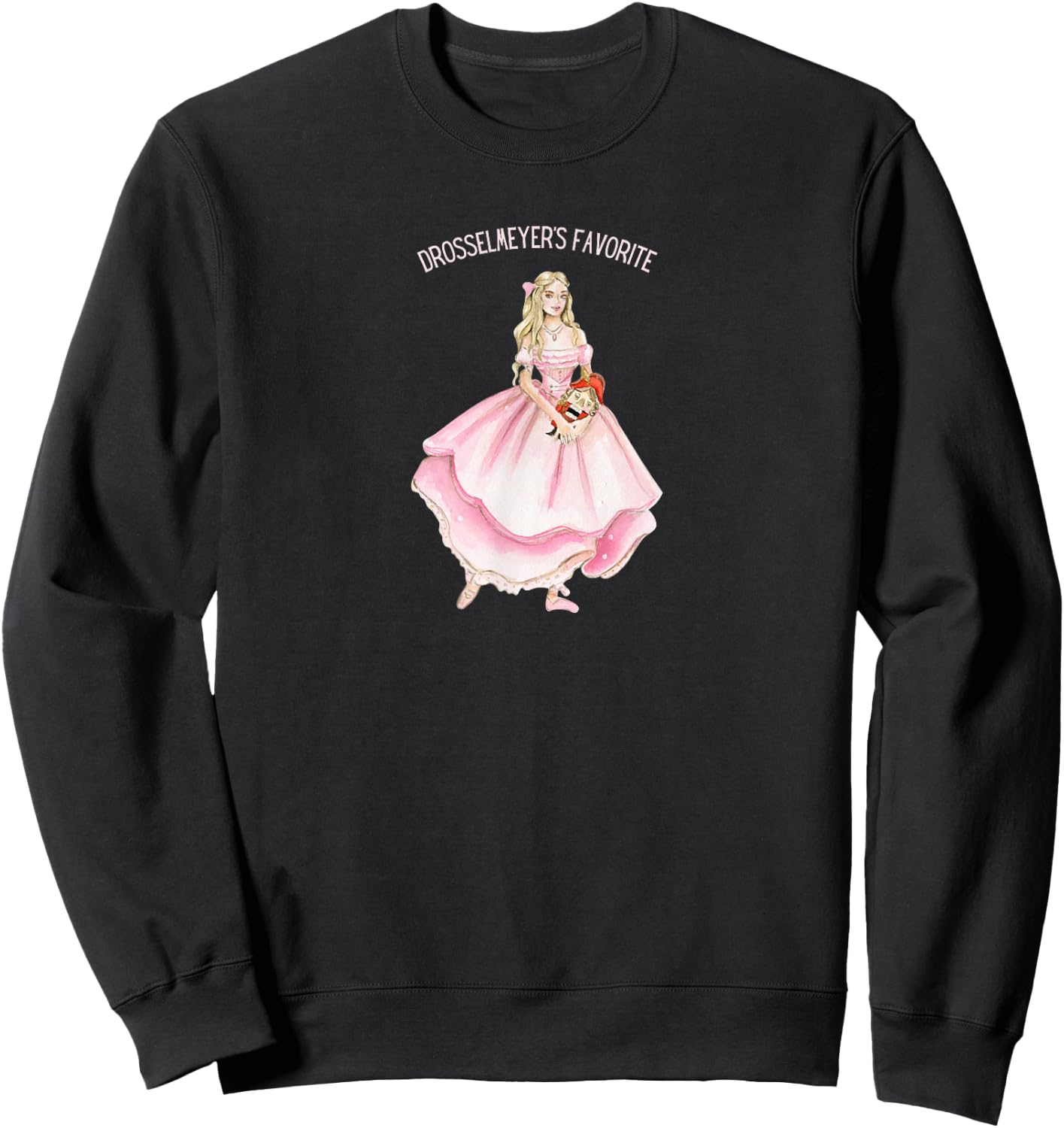 Drosselmeyer's Favorite Dancer Clara Nutcracker Ballet Sweatshirt - Sweatshirt | Black