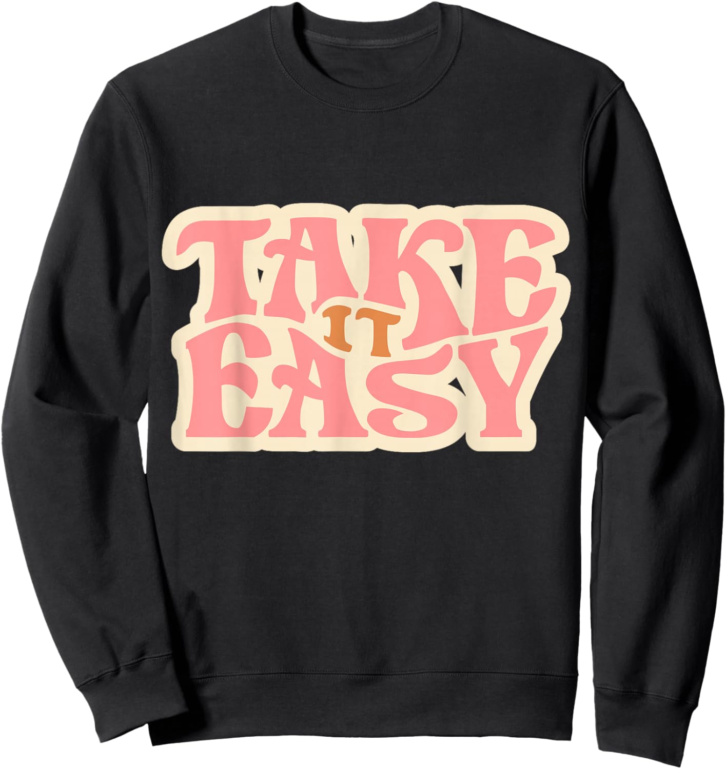 Take it Easy Retro Distressed 70s Gift Take It Easy Sweatshirt - Sweatshirt | Black