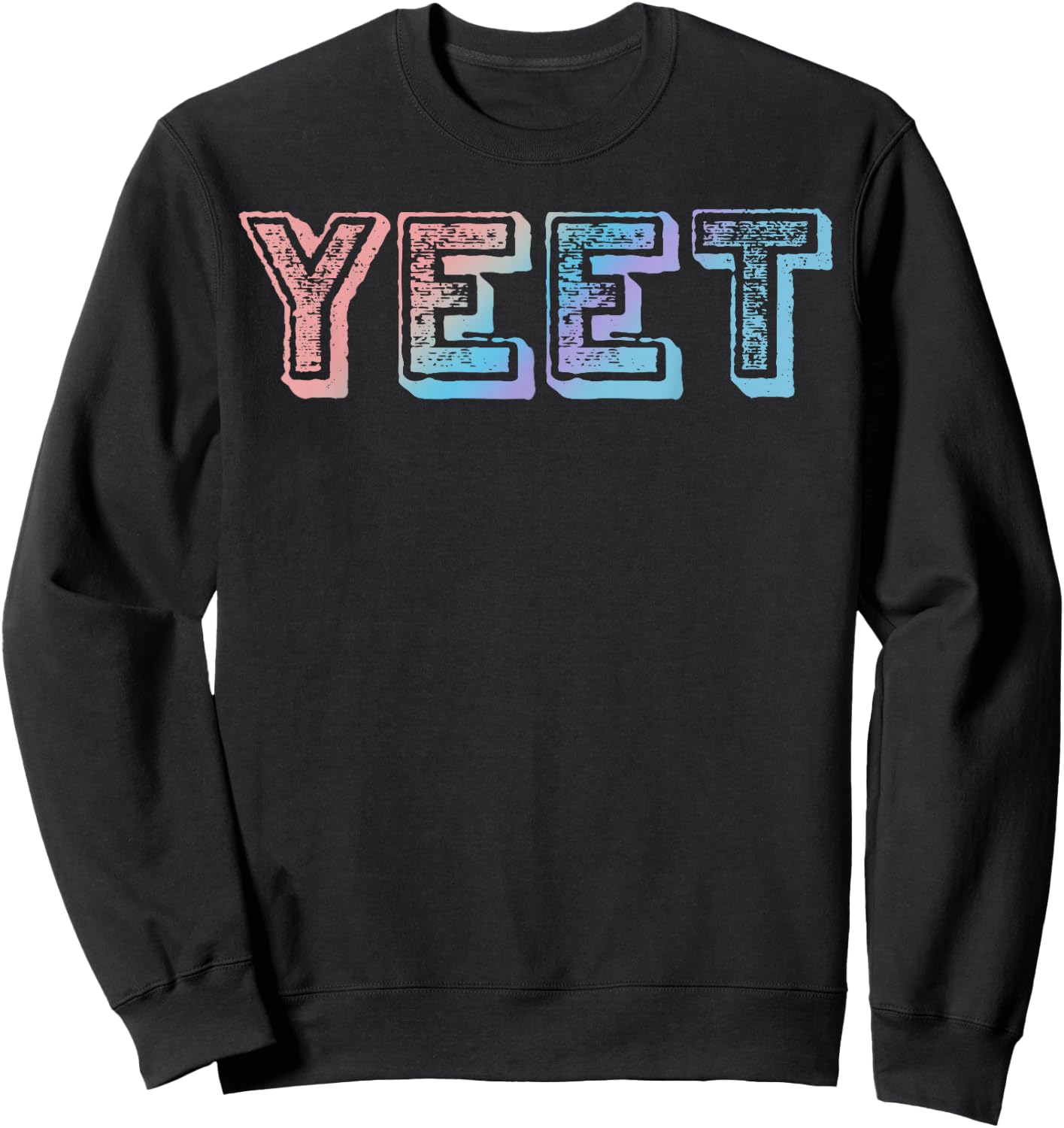 Yeet Yeet Yeet Sweatshirt - Sweatshirt | Black