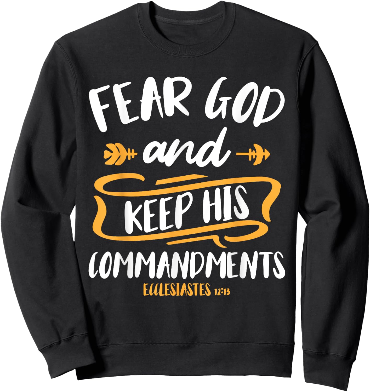 Fear God and Keep His Commandment Bible Verse Jesus Sweatshirt - Sweatshirt | Black