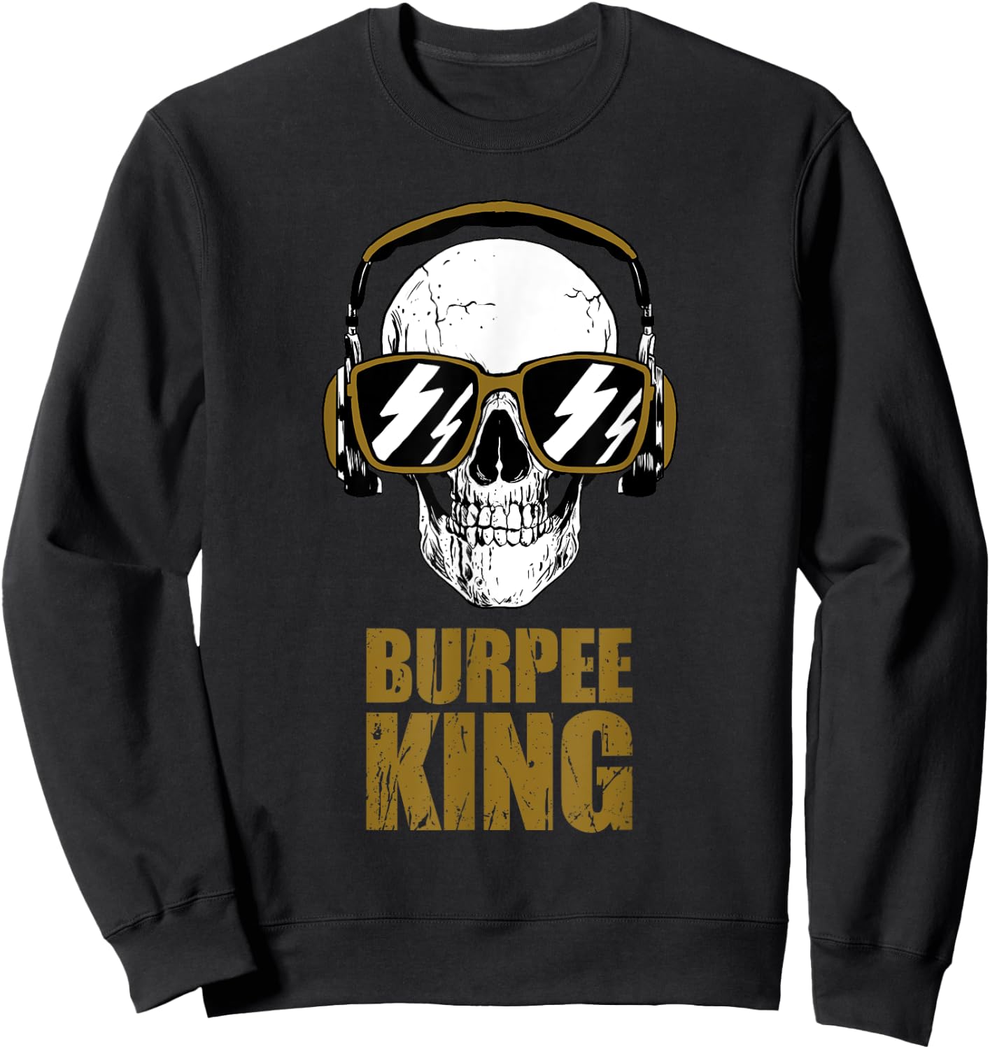 Burpee King Funny Motivational Gym Workout Sweatshirt - Sweatshirt | Black
